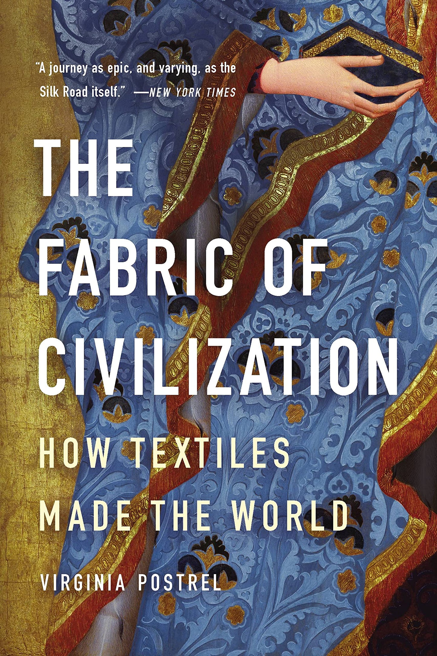 Libro: Fabric of Civilization: How Textiles Made the World
