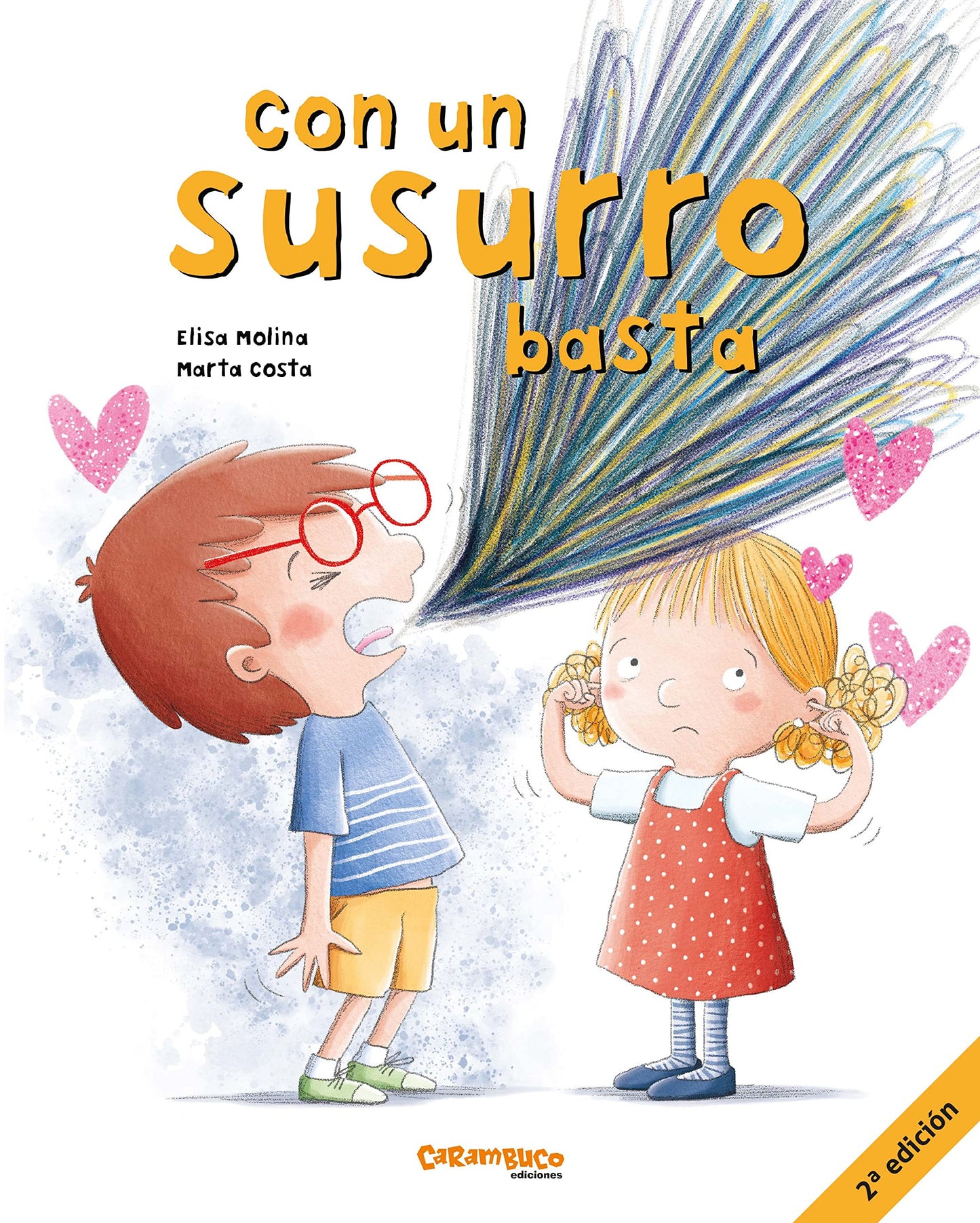 Libro: Con un susurro basta. Un cuento para enseñar a comunicarse sin gritar. Tapa dura. A partir de 2 años.: 13 (Calita)