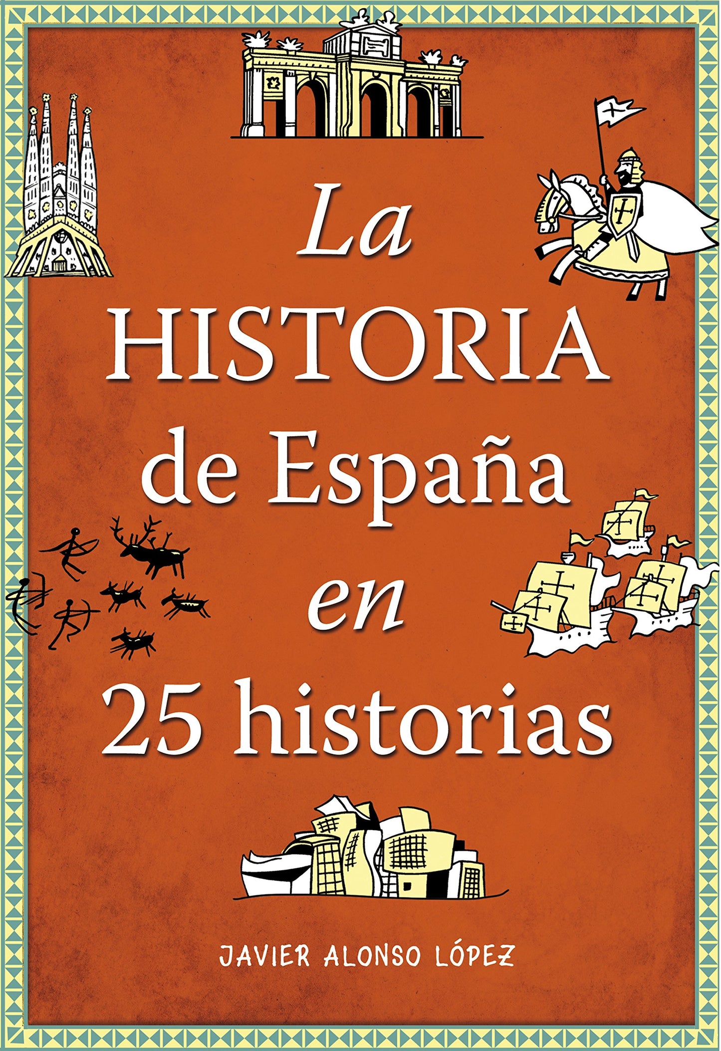 Libro: La historia de España en 25 historias (No ficción ilustrados)