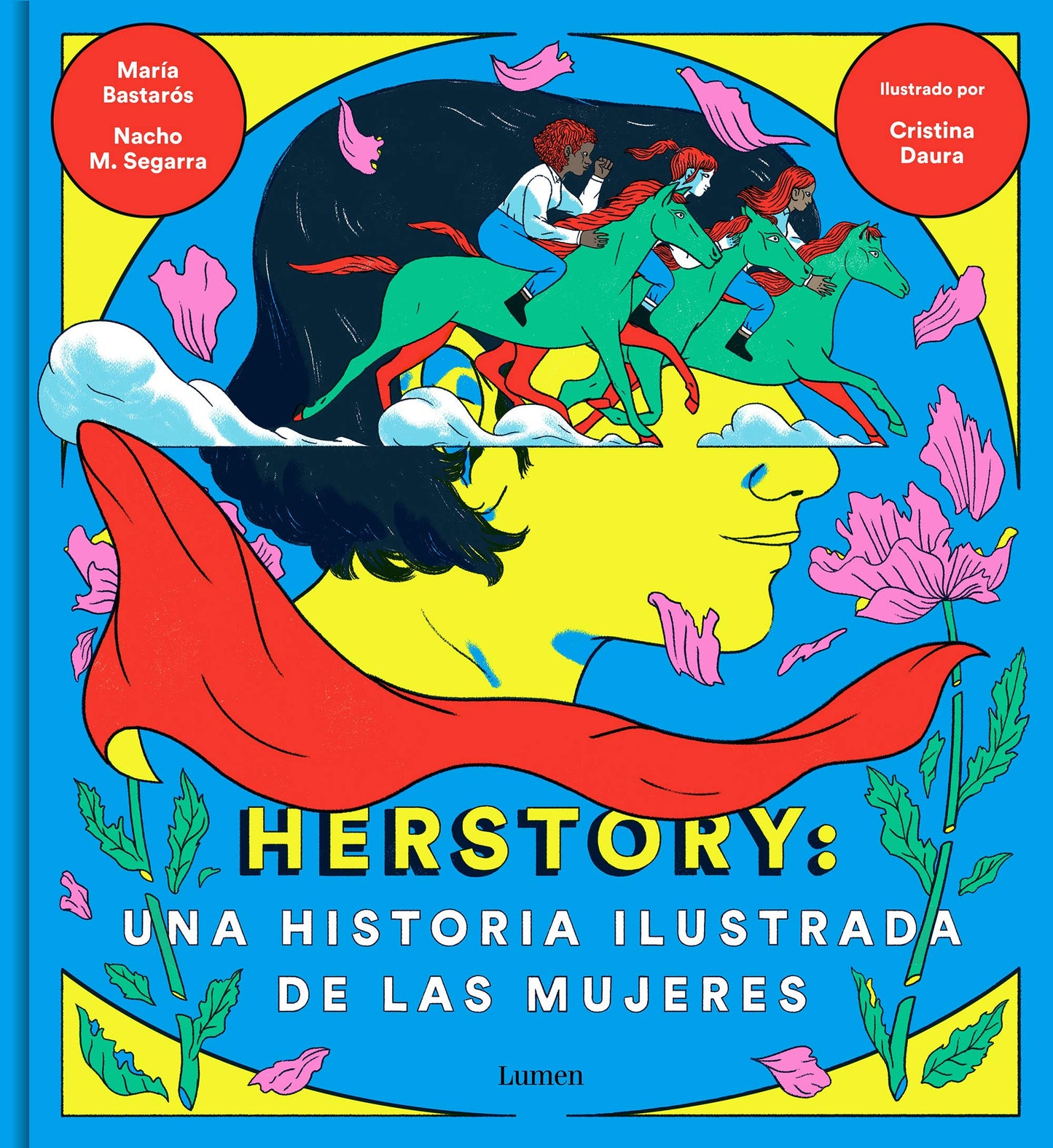Libro: Herstory: una historia ilustrada de las mujeres: Una historia ilustrada de las mujeres/ An Illustrated History of Women (Lumen Gráfica)