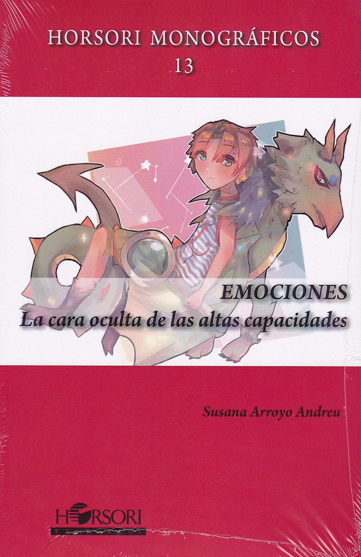 Libro: EMOCIONES: La cara oculta de las altas capacidades: 13 (Horsori Monográficos)