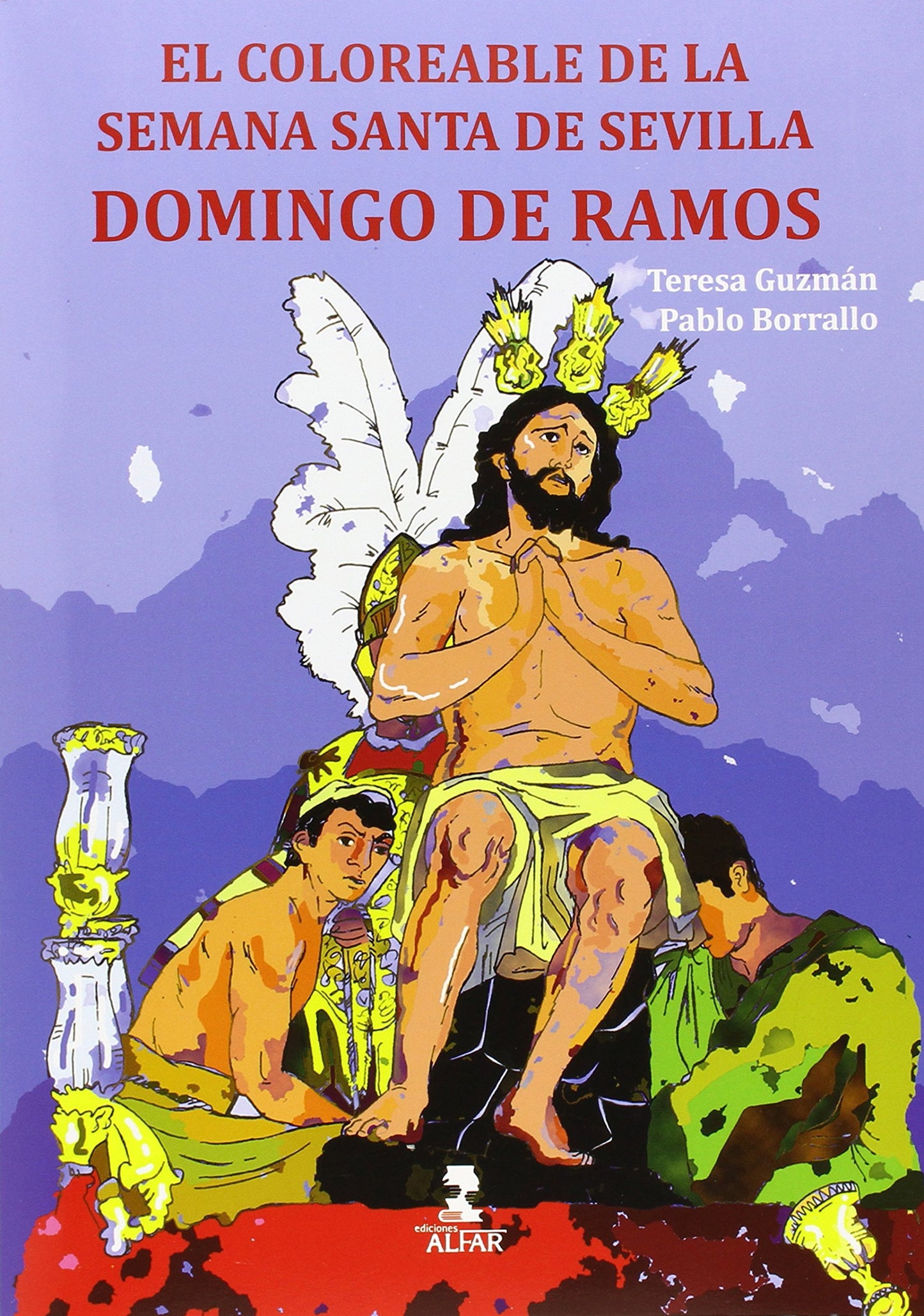 Libro: Domingo de Ramos.El Coloreable de la Semana Santa de Sevilla (Fuera de colección)