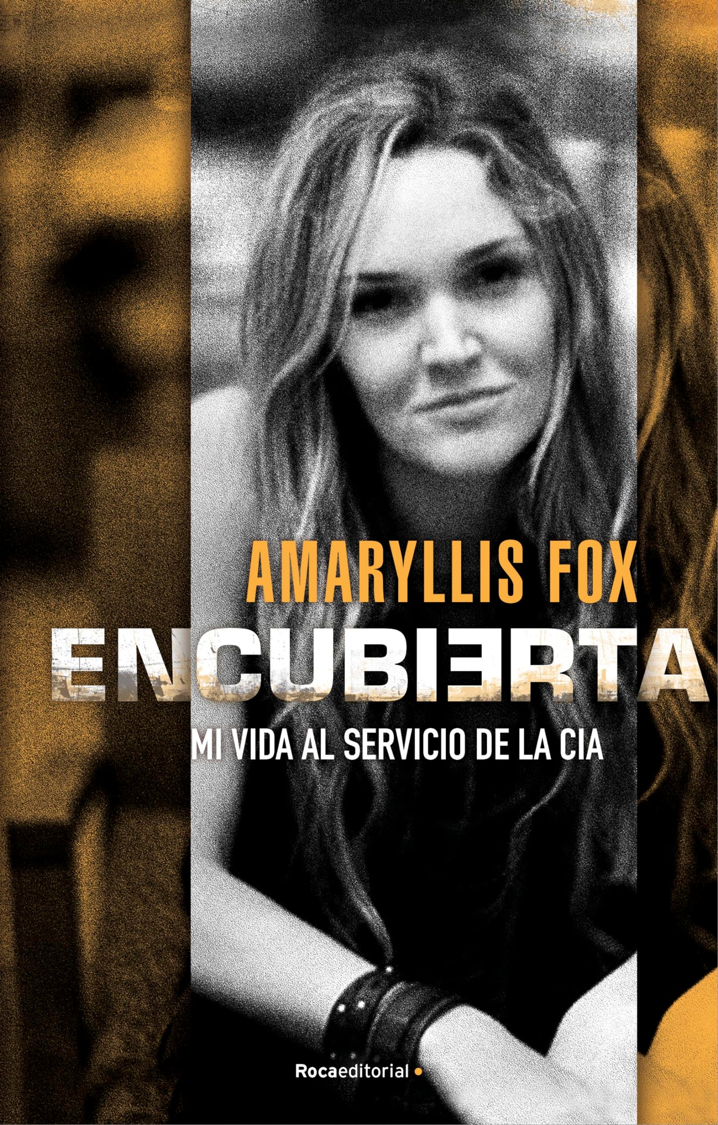 Libro: Encubierta: Mi vida al servicio de la CIA (Spanish Edition)