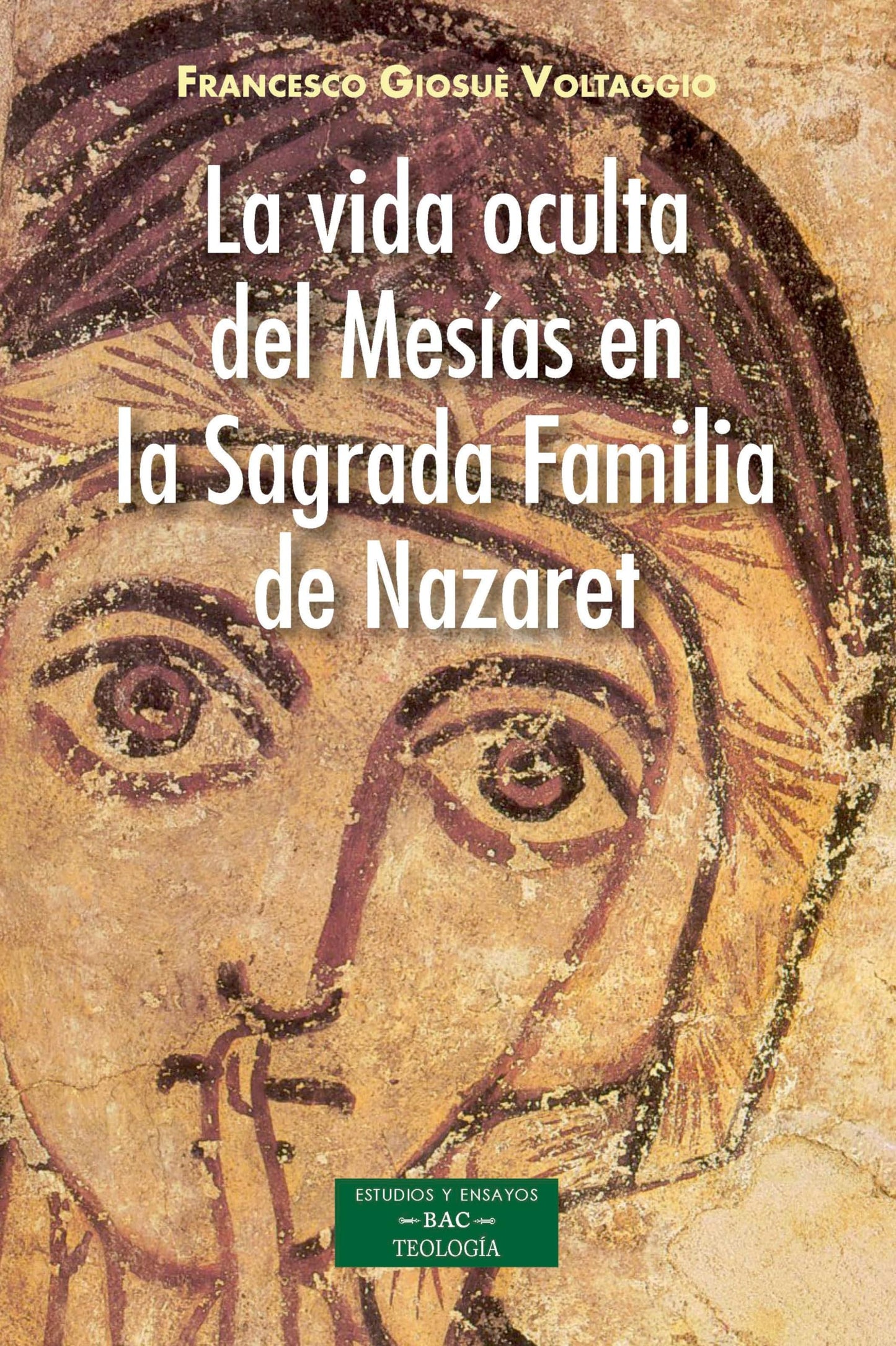 Libro: VIDA OCULTA DEL MESIAS EN SAGRADA FAMILIA DE NAZARET