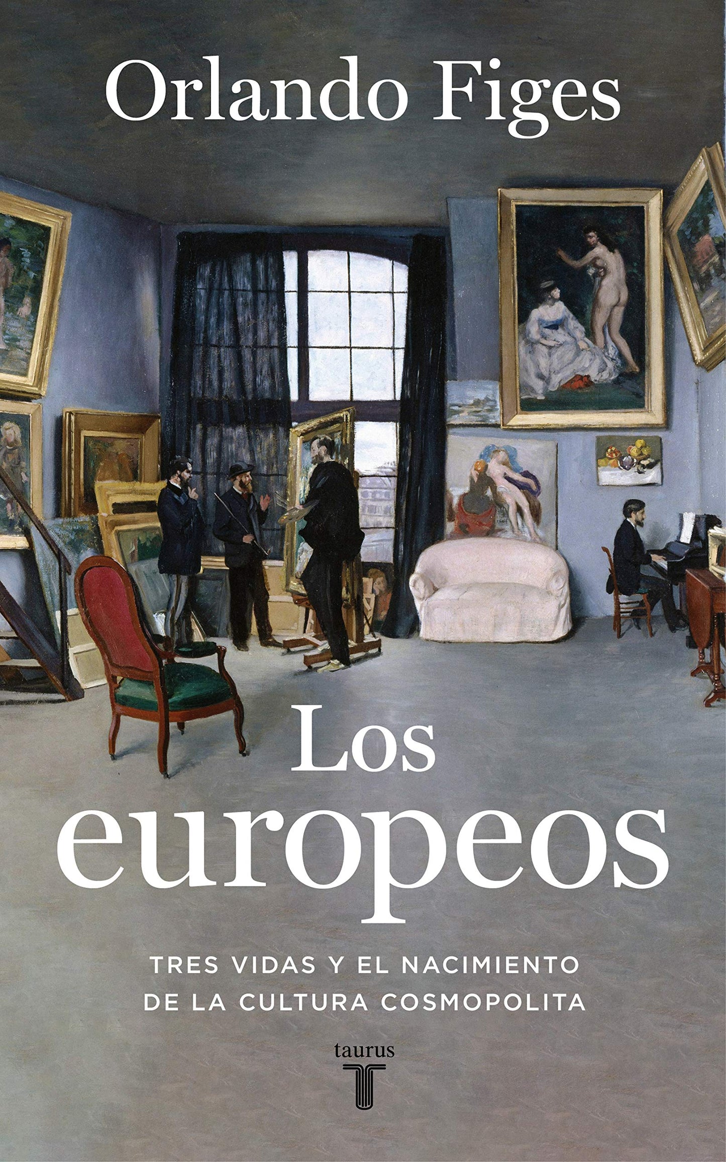 Libro: Los europeos: Tres vidas y el nacimiento de la cultura cosmopolita (Historia)