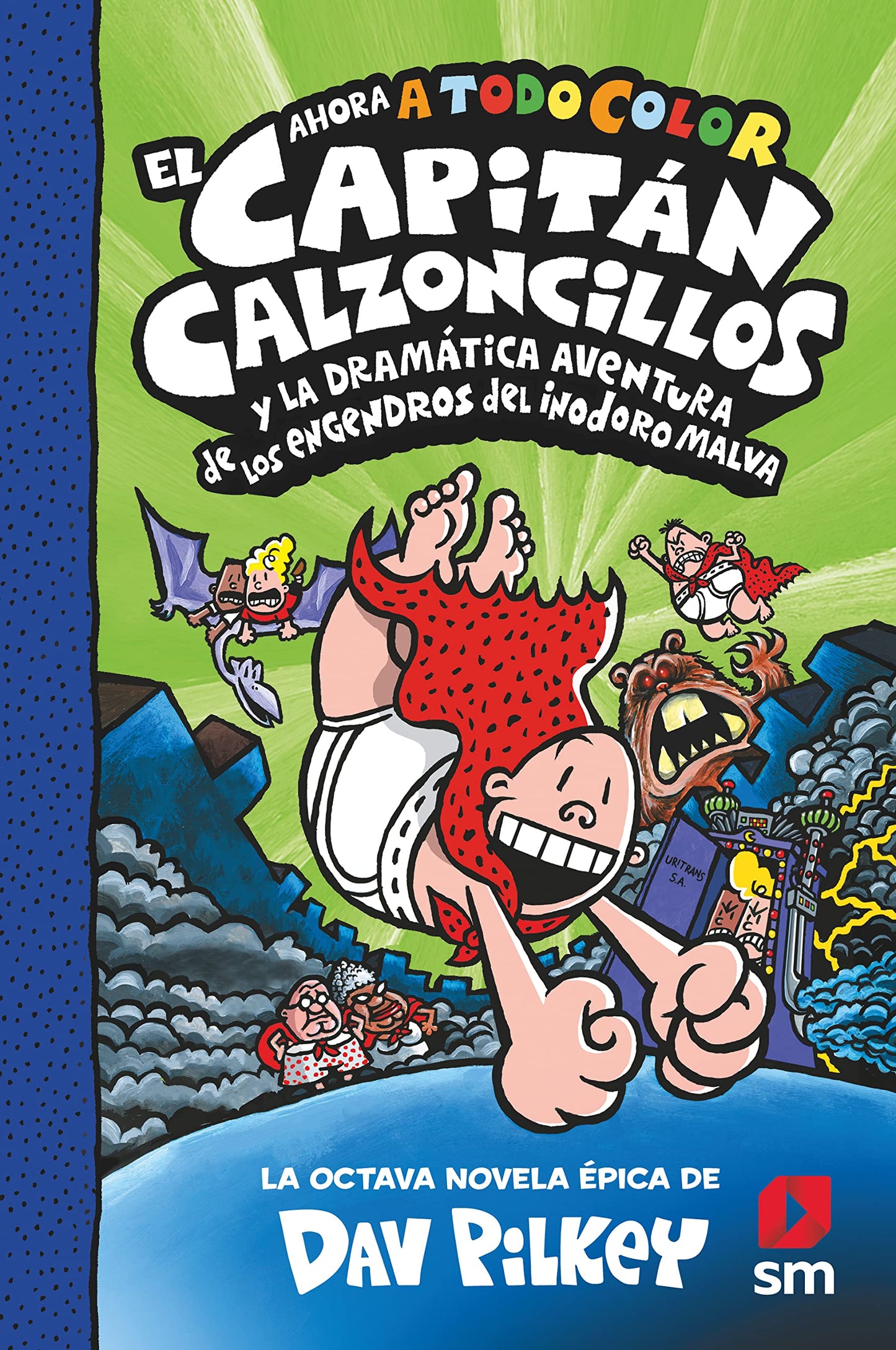 Libro: El Capitán Calzoncillos y la dramática aventura de los engendros del inodoro malva: 8 (El Capitán Calzoncillos a todo color)