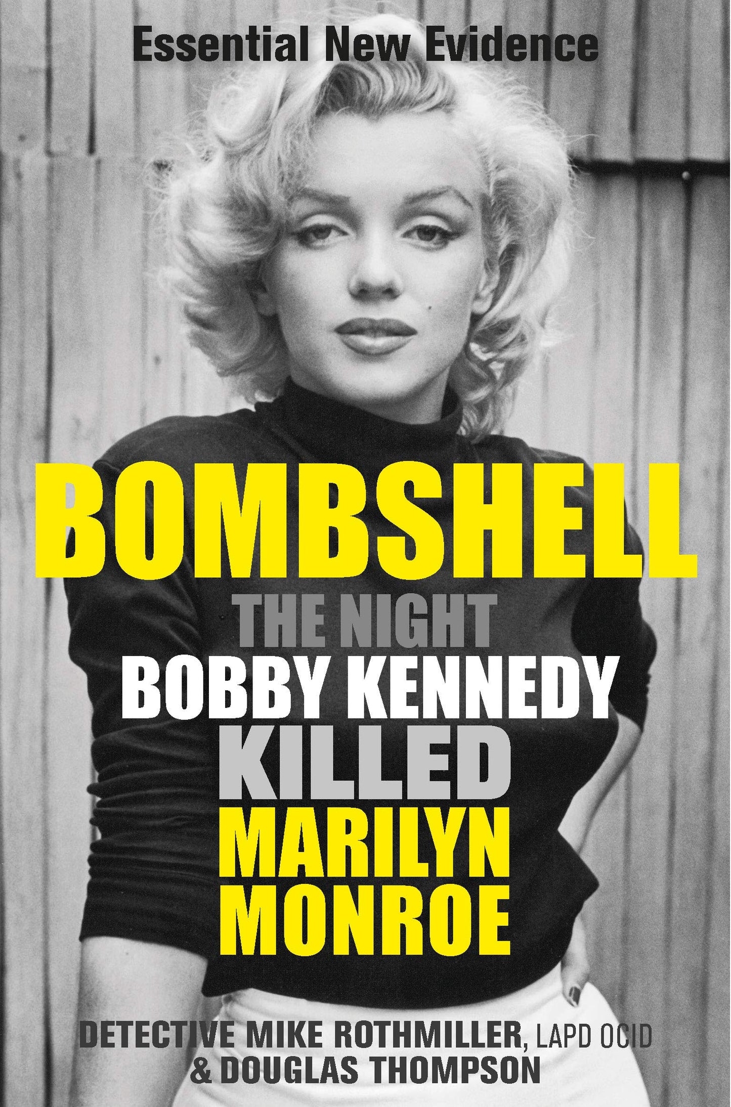Libro: Bombshell: The Night Bobby Kennedy Killed Marilyn Monroe