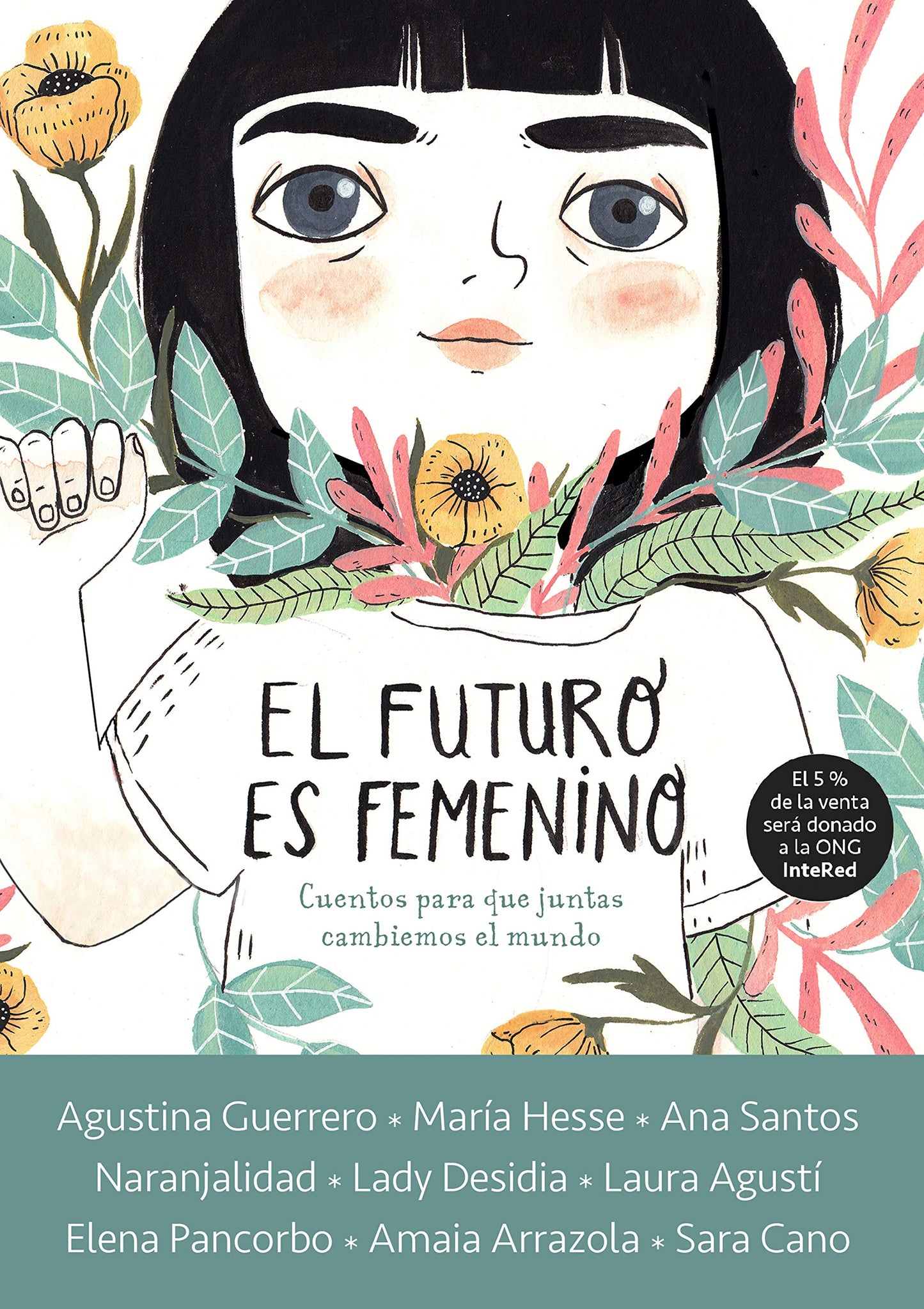Libro: El futuro es femenino: Cuentos para que juntas cambiemos el mundo (Nube de Tinta)