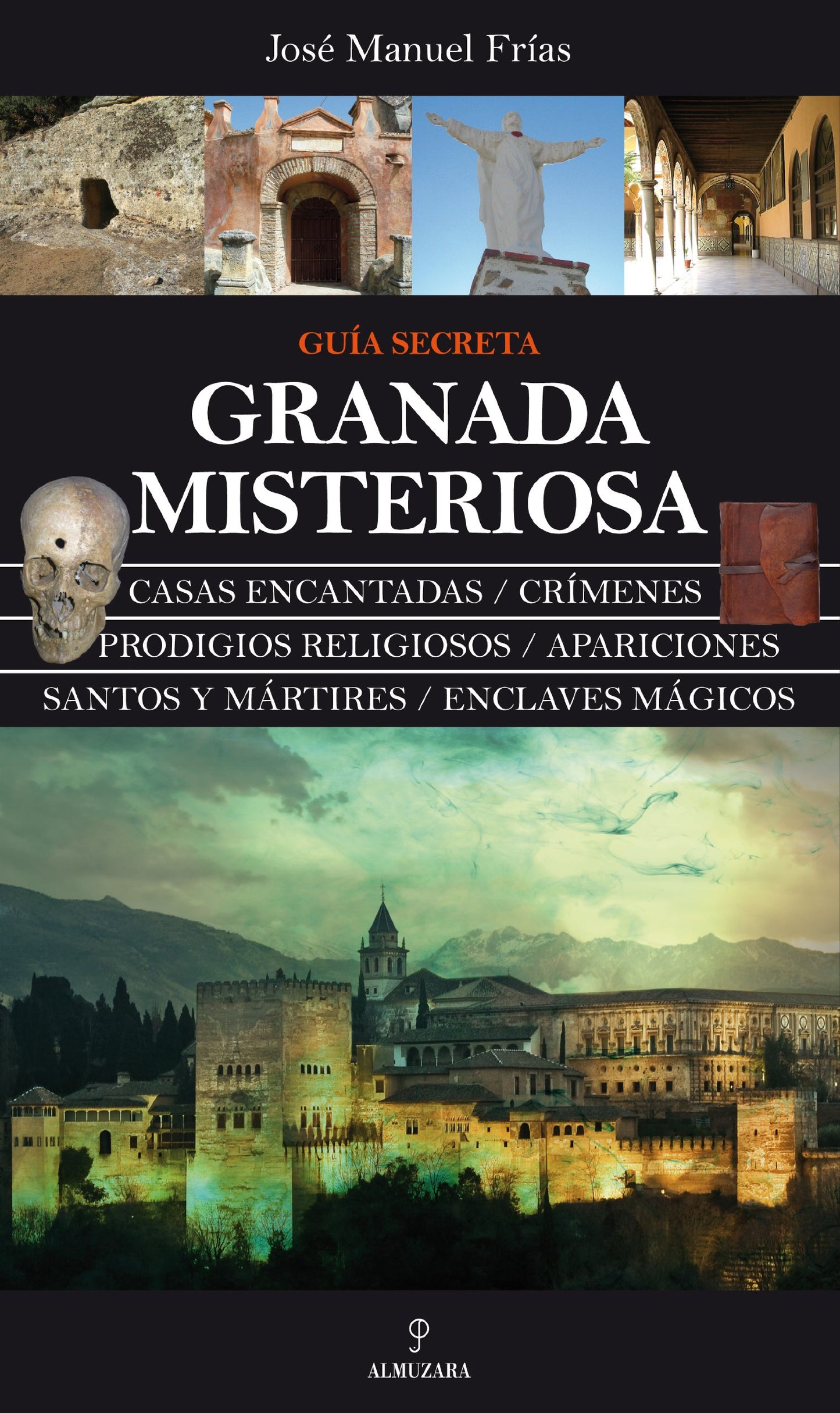 Libro: Granada misteriosa. Guía Secreta