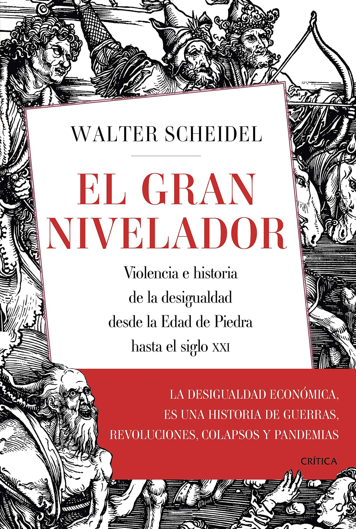 Libro: El gran nivelador: Violencia e historia de la desigualdad desde la Edad de Piedra hasta el siglo XXI