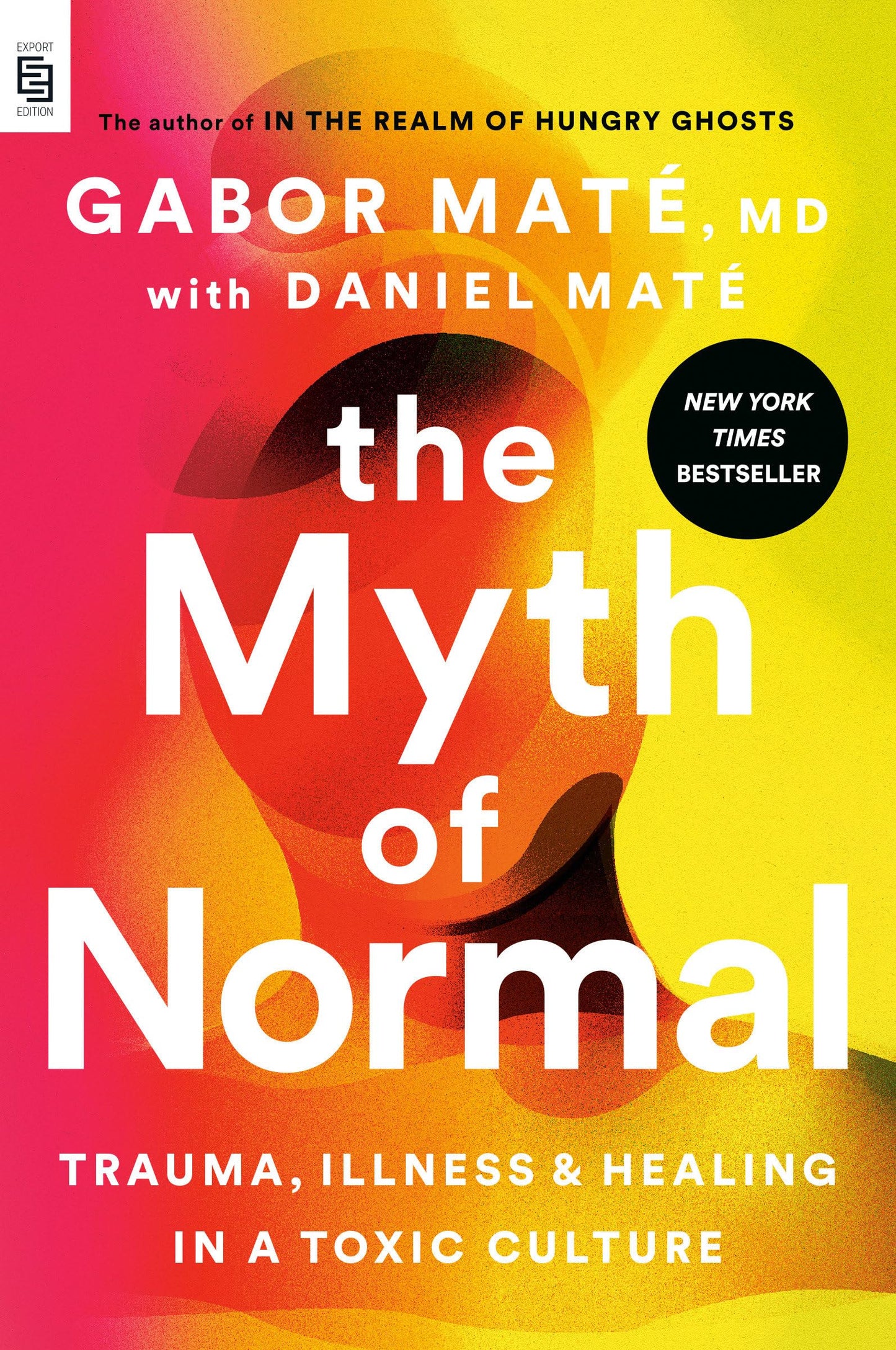 Libro: The Myth of Normal (EXP): Trauma, Illness, and Healing in a Toxic Culture