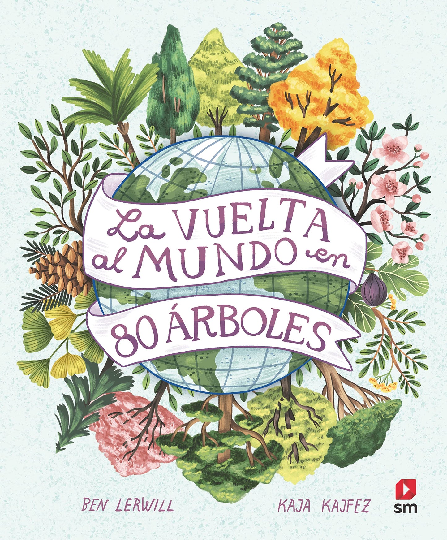 Libro: La vuelta al mundo en 80 árboles (Fuera de Colección)