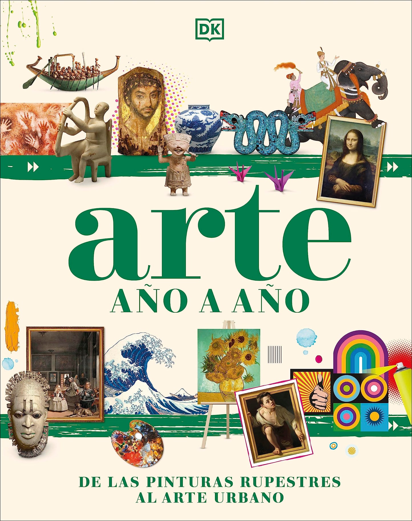 Libro: Arte año a año: De las pinturas rupestres al arte urbano