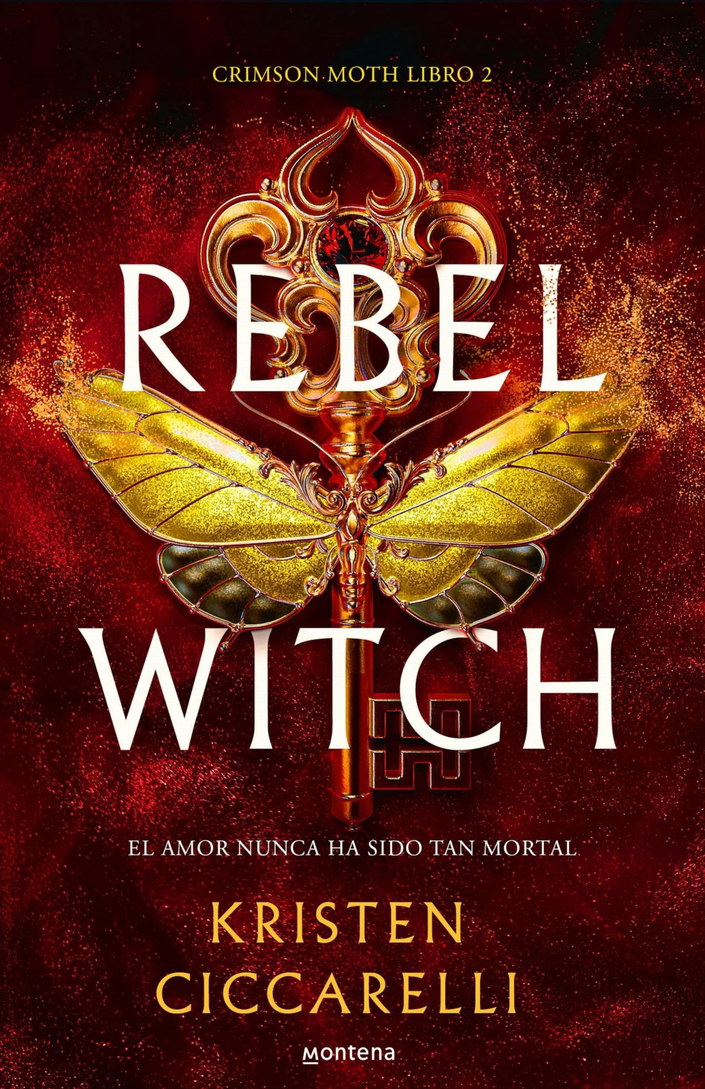 Rebel Witch (Crimson Moth. Libro 2) (Montena)