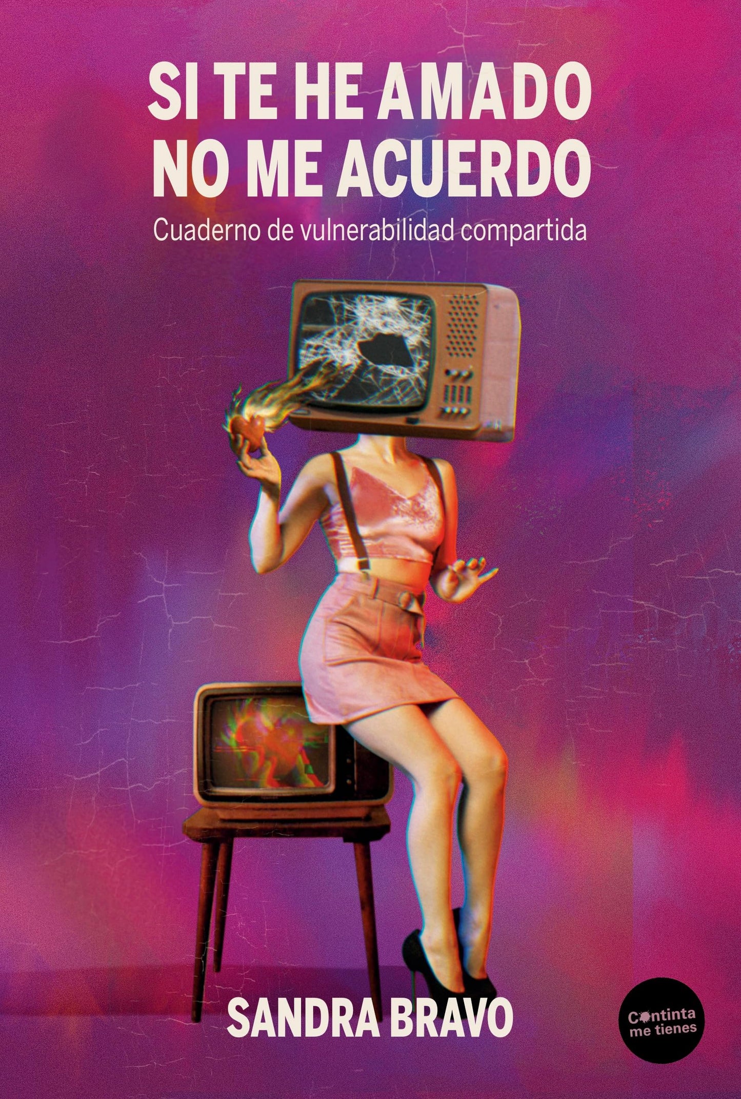 Libro: Si te he amado no me acuerdo: Cuaderno de vulnerabilidad compartida