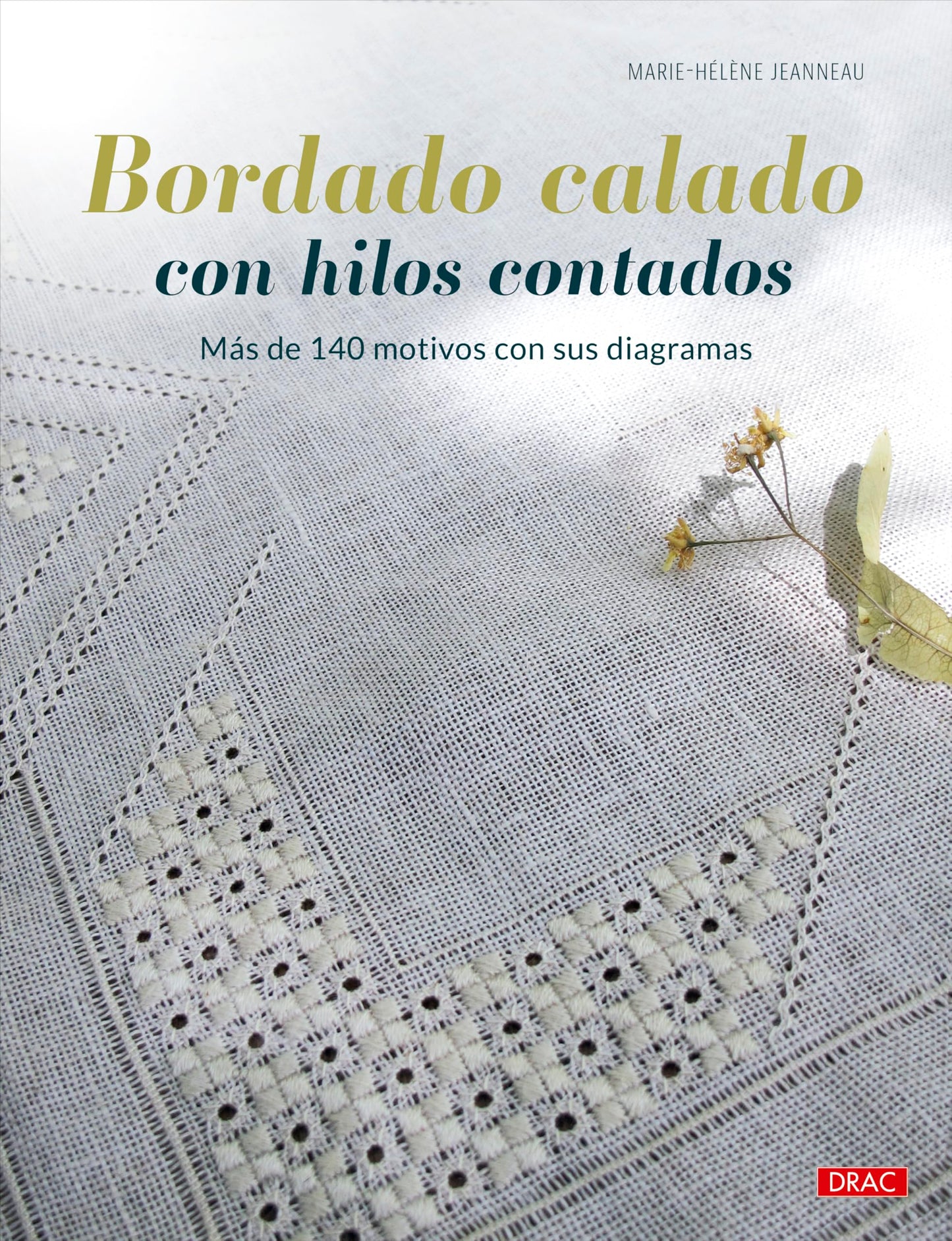 Libro: Bordado calado con hilos contados: Más de 140 motivos con sus diagramas