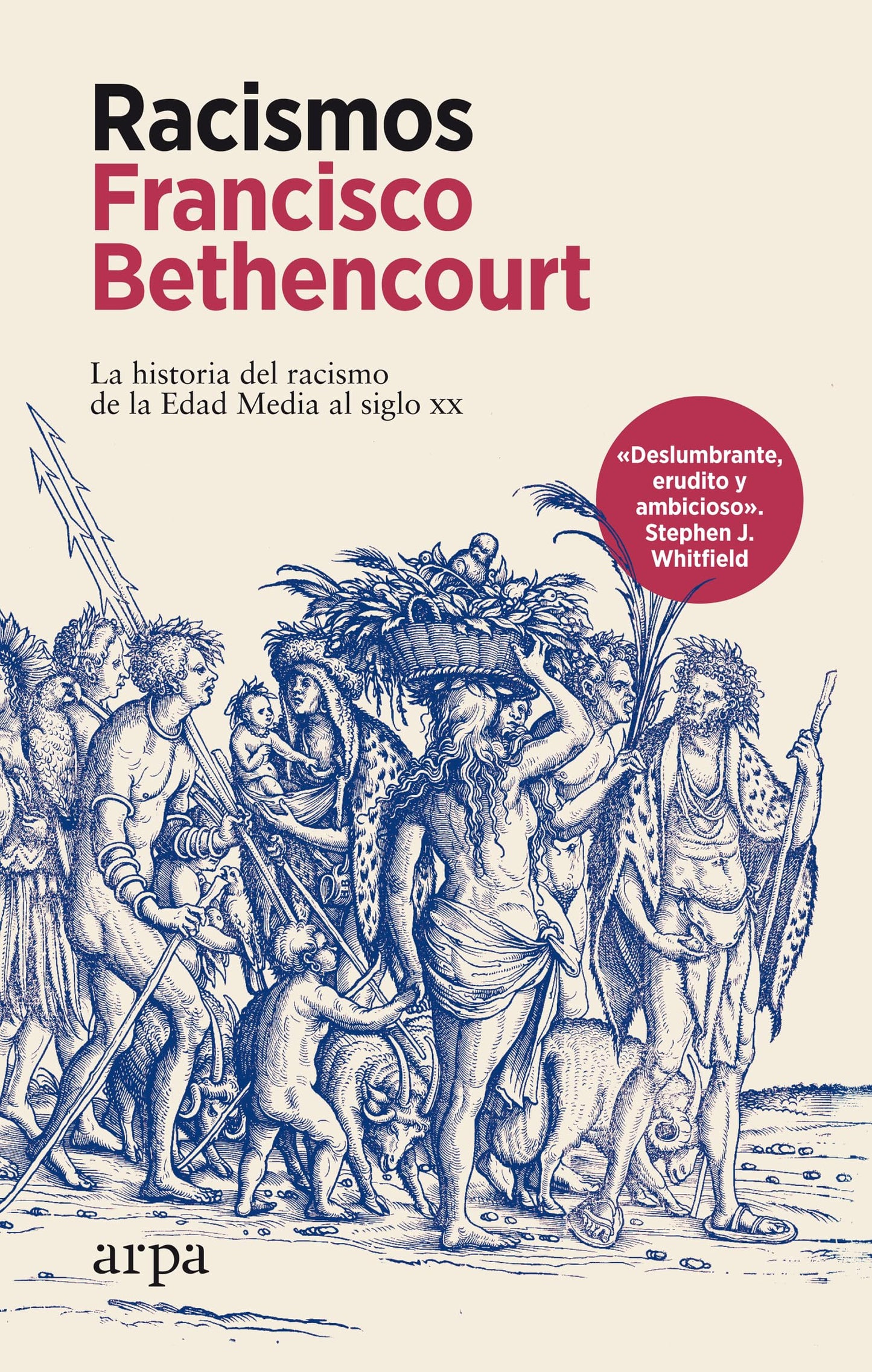 Libro: Racismos: La historia del racismo de la Edad Media al siglo xx