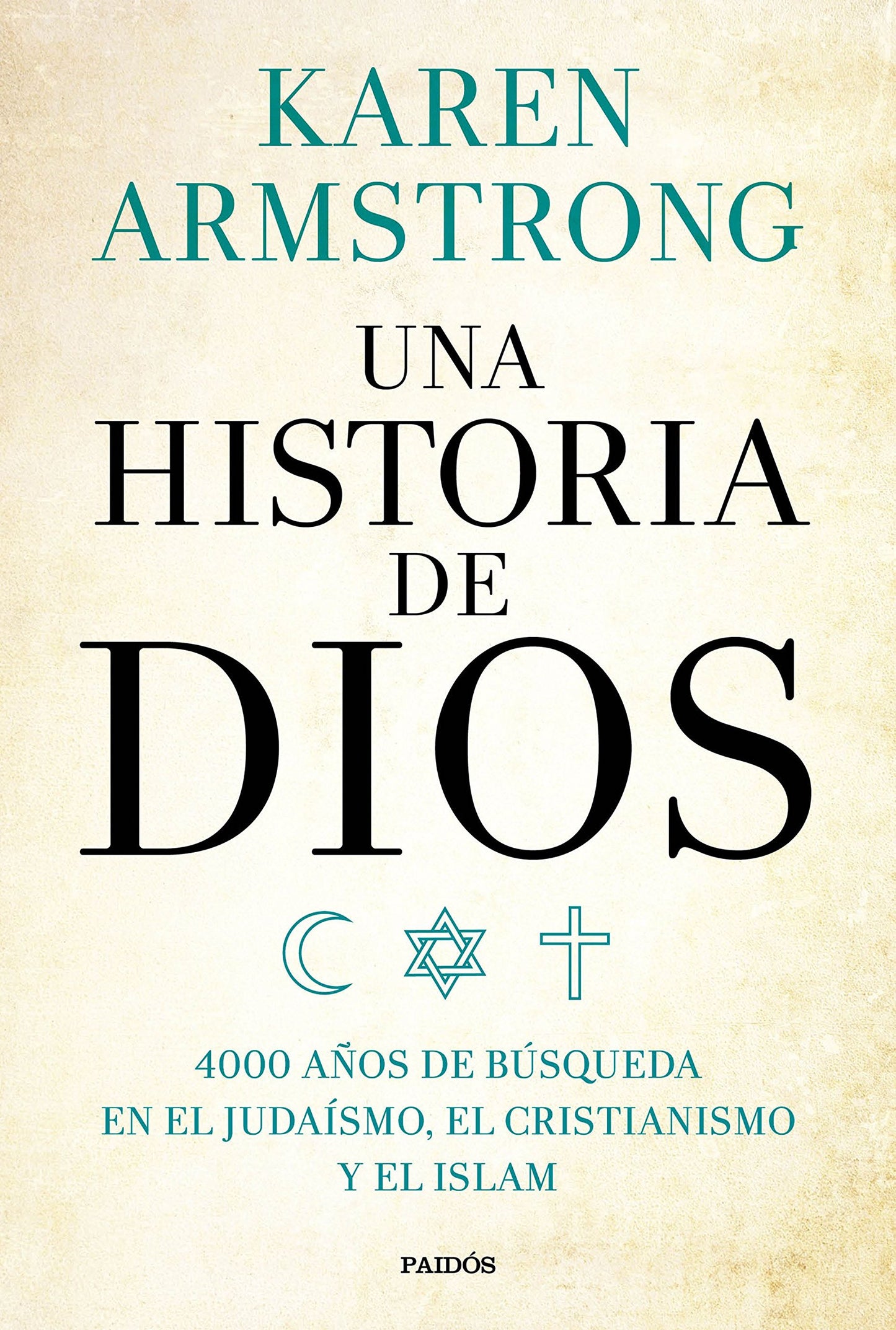 Libro: Una historia de Dios: 4000 años de búsqueda en el judaísmo, el cristianismo y el islam (Contextos)