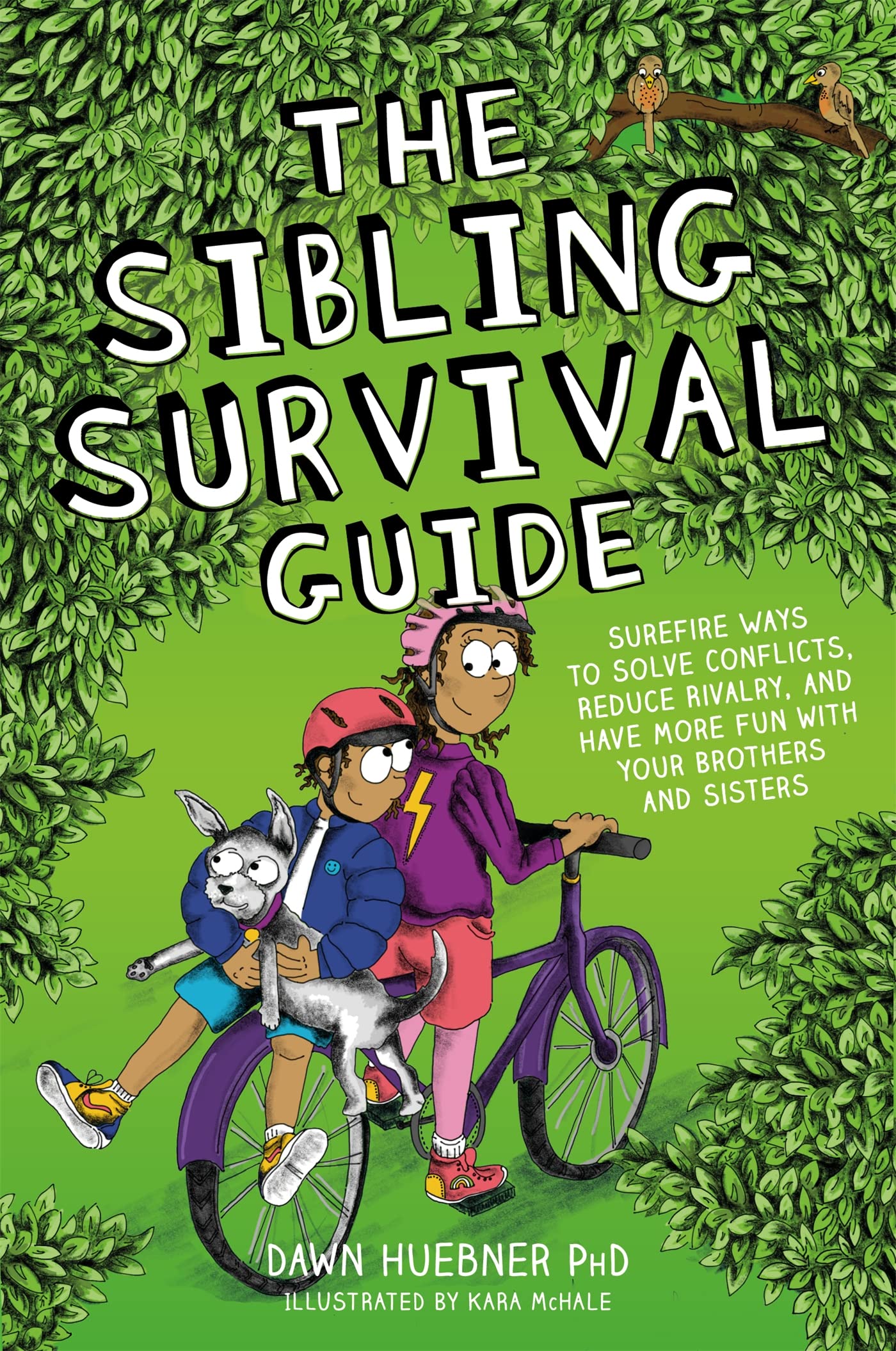 Libro: The Sibling Survival Guide: Surefire Ways to Solve Conflicts, Reduce Rivalry, and Have More Fun with your Brothers and Sisters