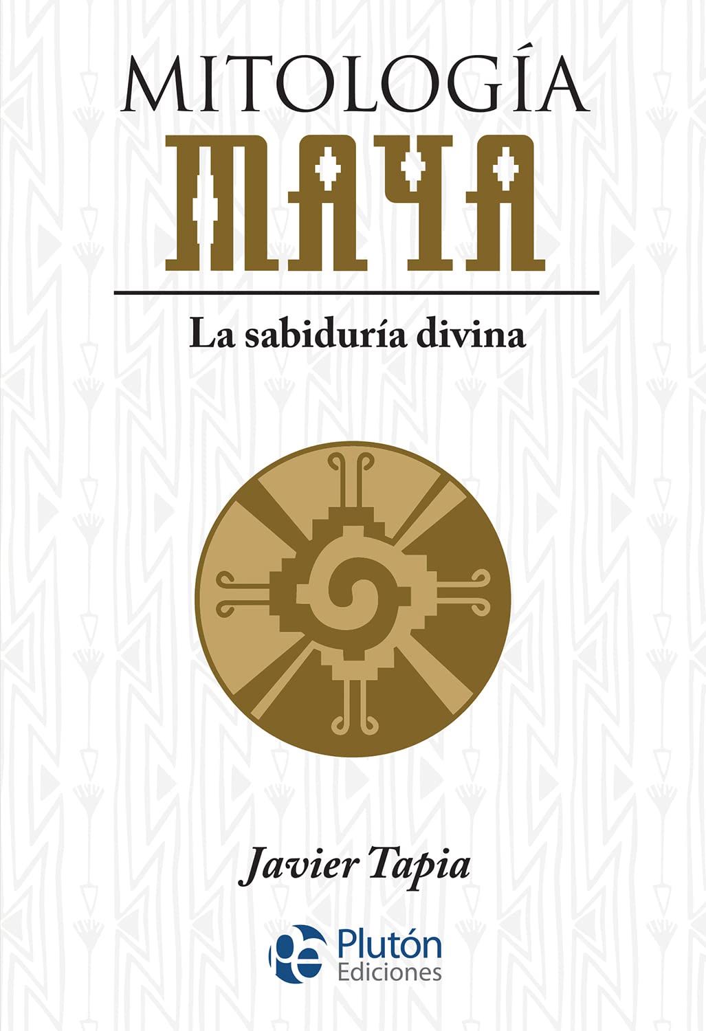 Libro: Mitología Maya: La sabiduría divina