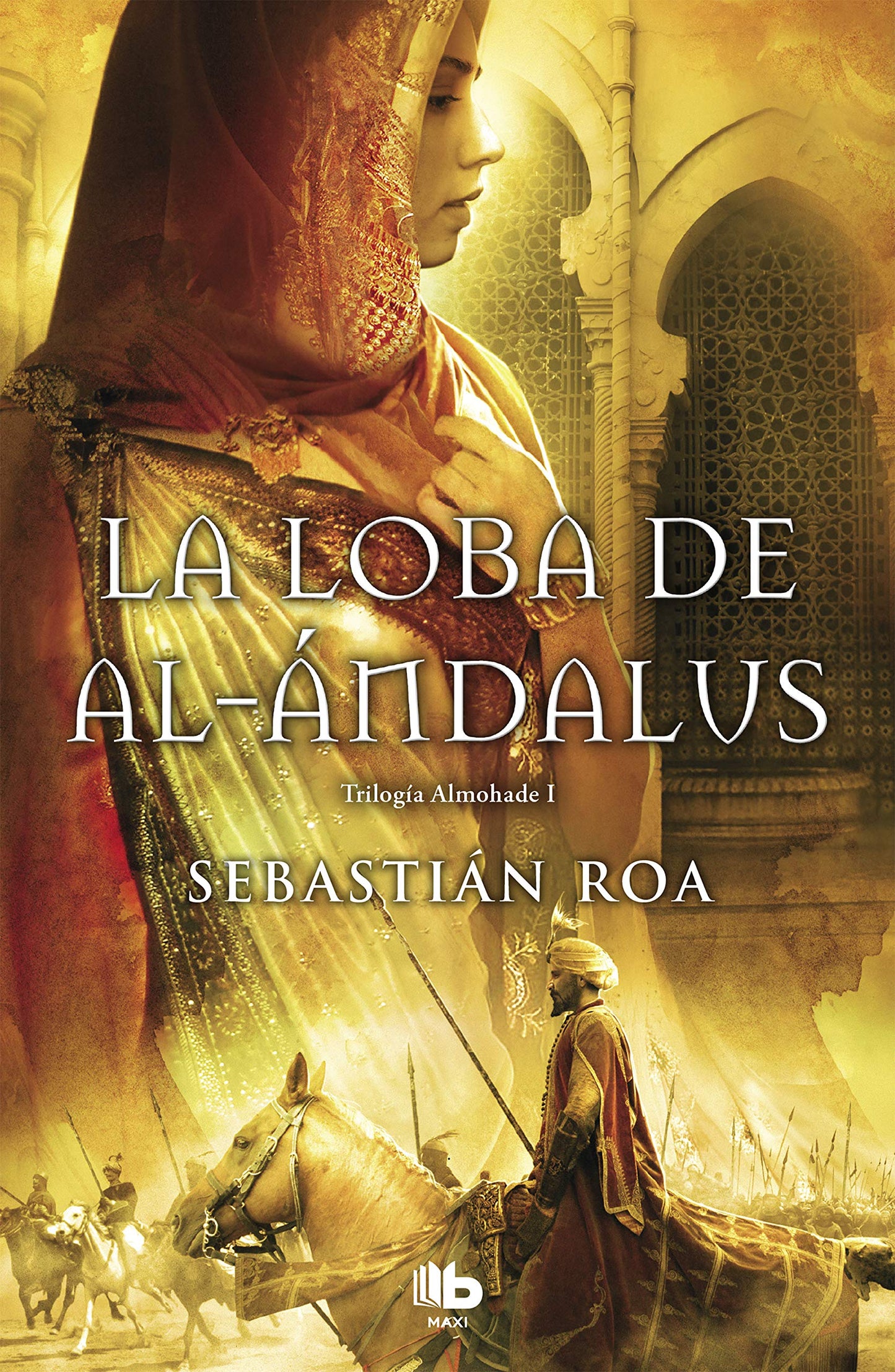 La loba de al-Ándalus (Trilogía Almohade 1) (MAXI)