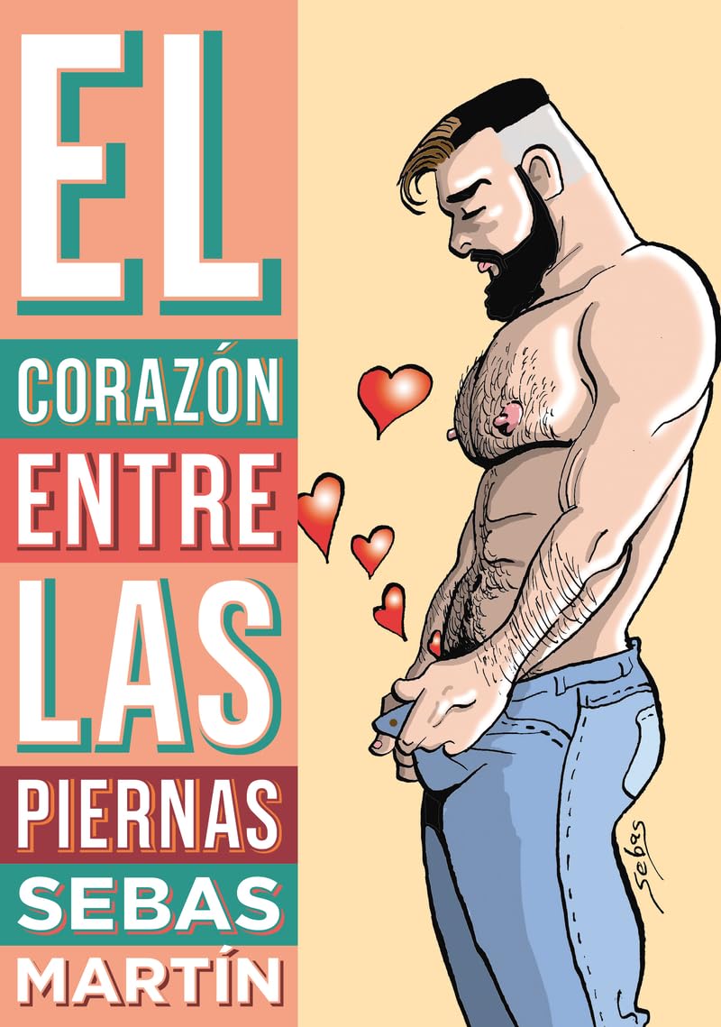 Libro: EL CORAZÓN ENTRE LAS PIERNAS (NOVELA GRAFICA)