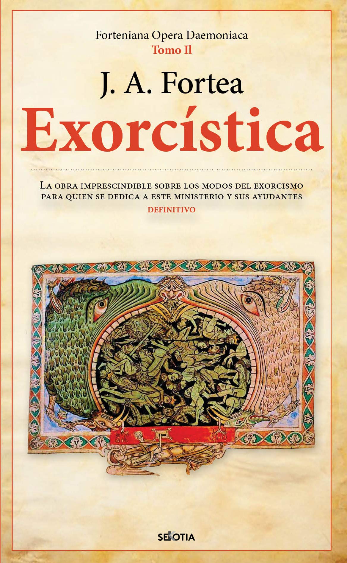 Libro: Exorcística: Cuestiones Relativas Al Demonio, La Posesion Y El Exorcismp (Fortenieana Opera Daemoniaca)
