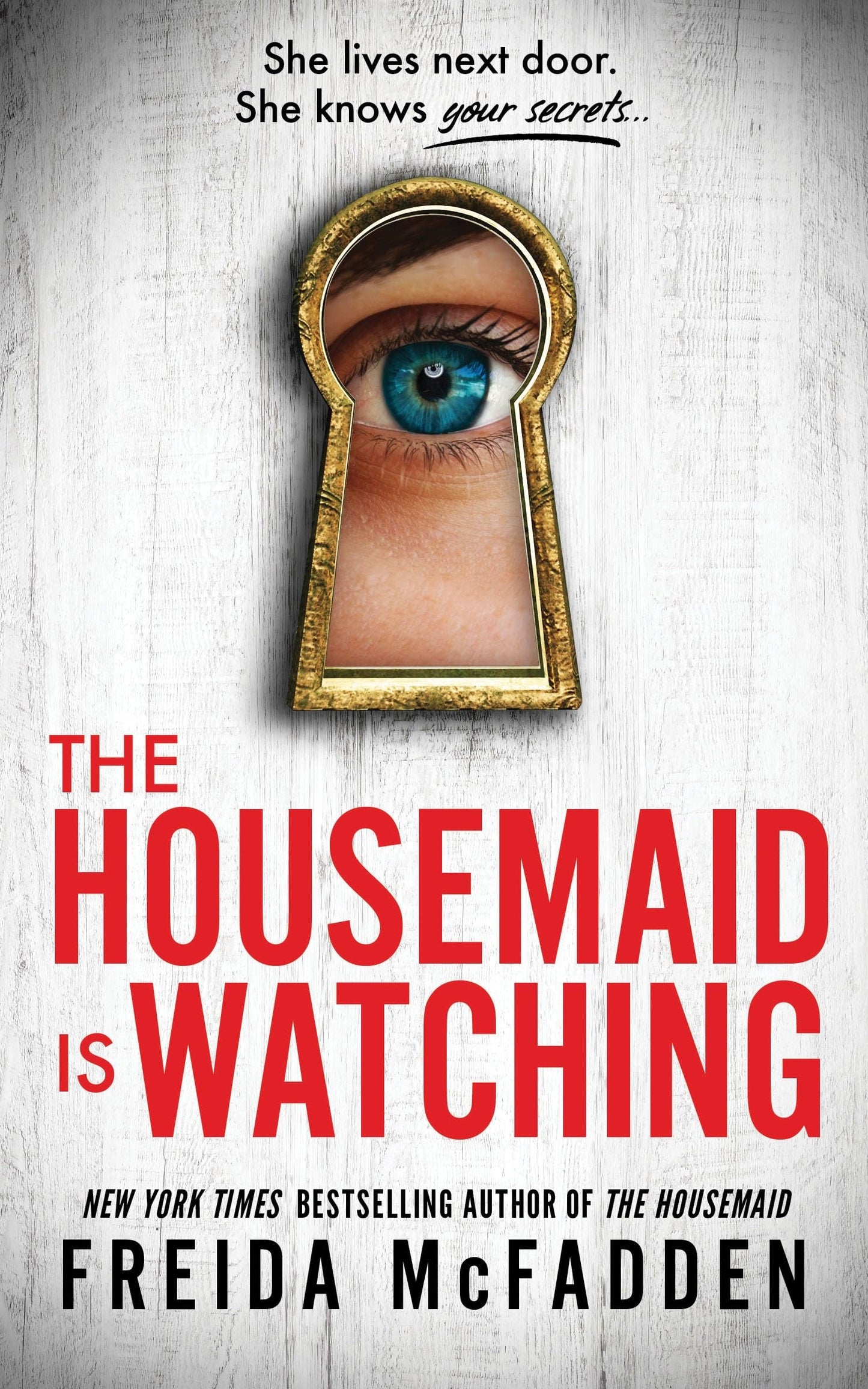 Libro: The Housemaid Is Watching: An Instant Sunday Times Bestseller (The housemaid series, 3)