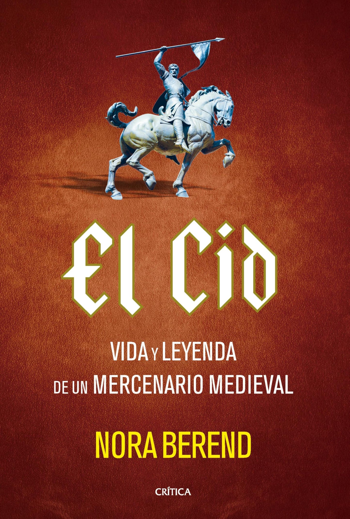 Libro: El Cid: Vida y leyenda de un mercenario medieval