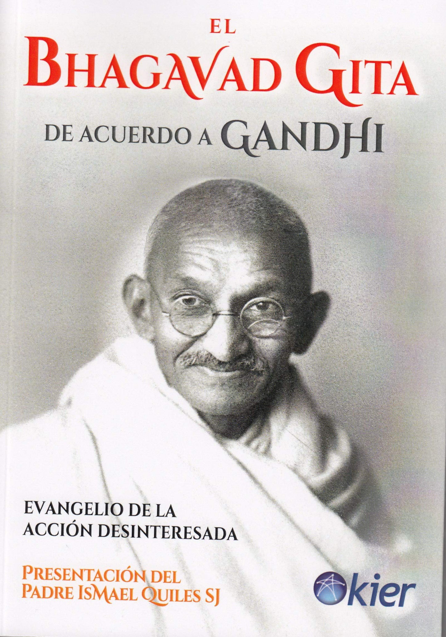 Libro: Bhagavad Guita de acuerdo a Gandhi, El: Evangelio de la acción desinteresada (SIN COLECCION)