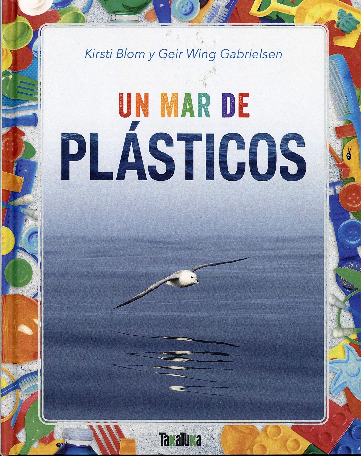 Libro: Un mar de plásticos (Takatuka no ficción)