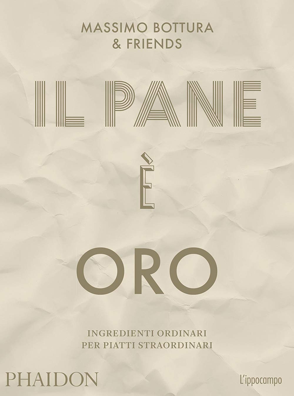 Libro: MASSIMO BOTTURA - IL PANE E O