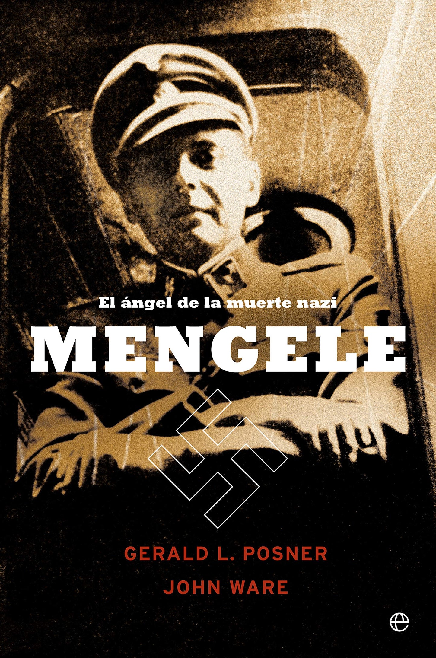 Libro: Mengele: El ángel de la muerte nazi (HISTORIA)