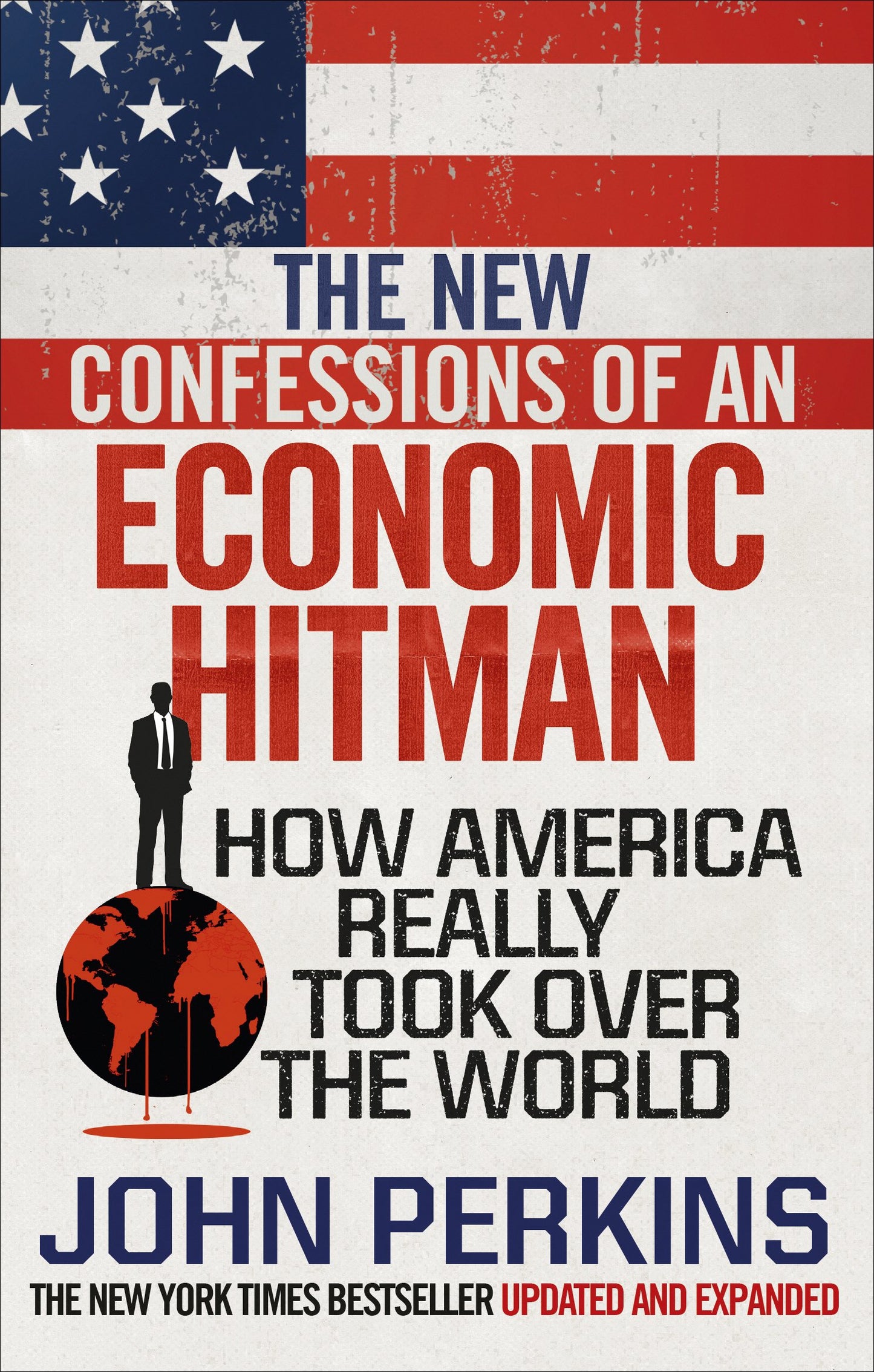 Libro: The New Confessions Of An Economic Hit Man: How America really took over the world