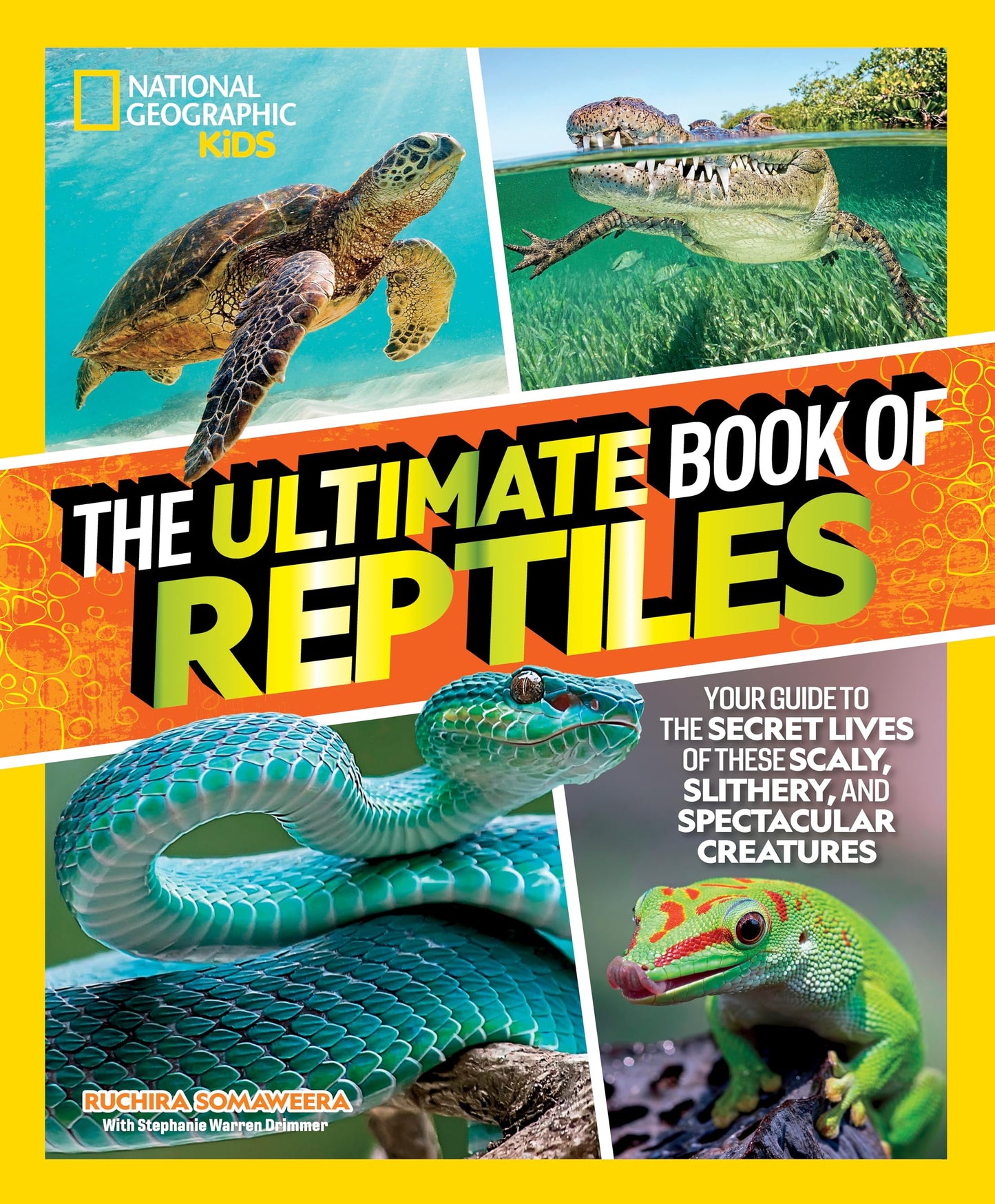 Libro: The Ultimate Book of Reptiles: Your guide to the secret lives of these scaly, slithery, and spectacular creatures! (National Geographic Kids Ultimate Books)
