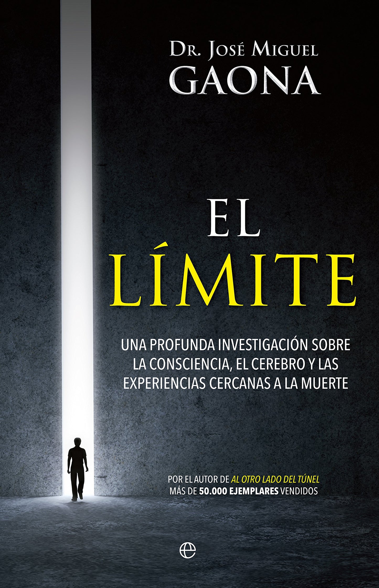 Libro: El límite: Una profunda investigación sobre la consciencia, el cerebro y las experiencias cercanas a la muerte