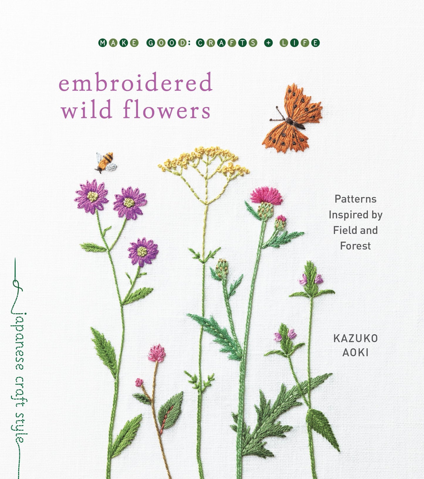 Libro: Embroidered Wild Flowers: Patterns Inspired by Field and Forest (Make Good: Japanese Craft Style)