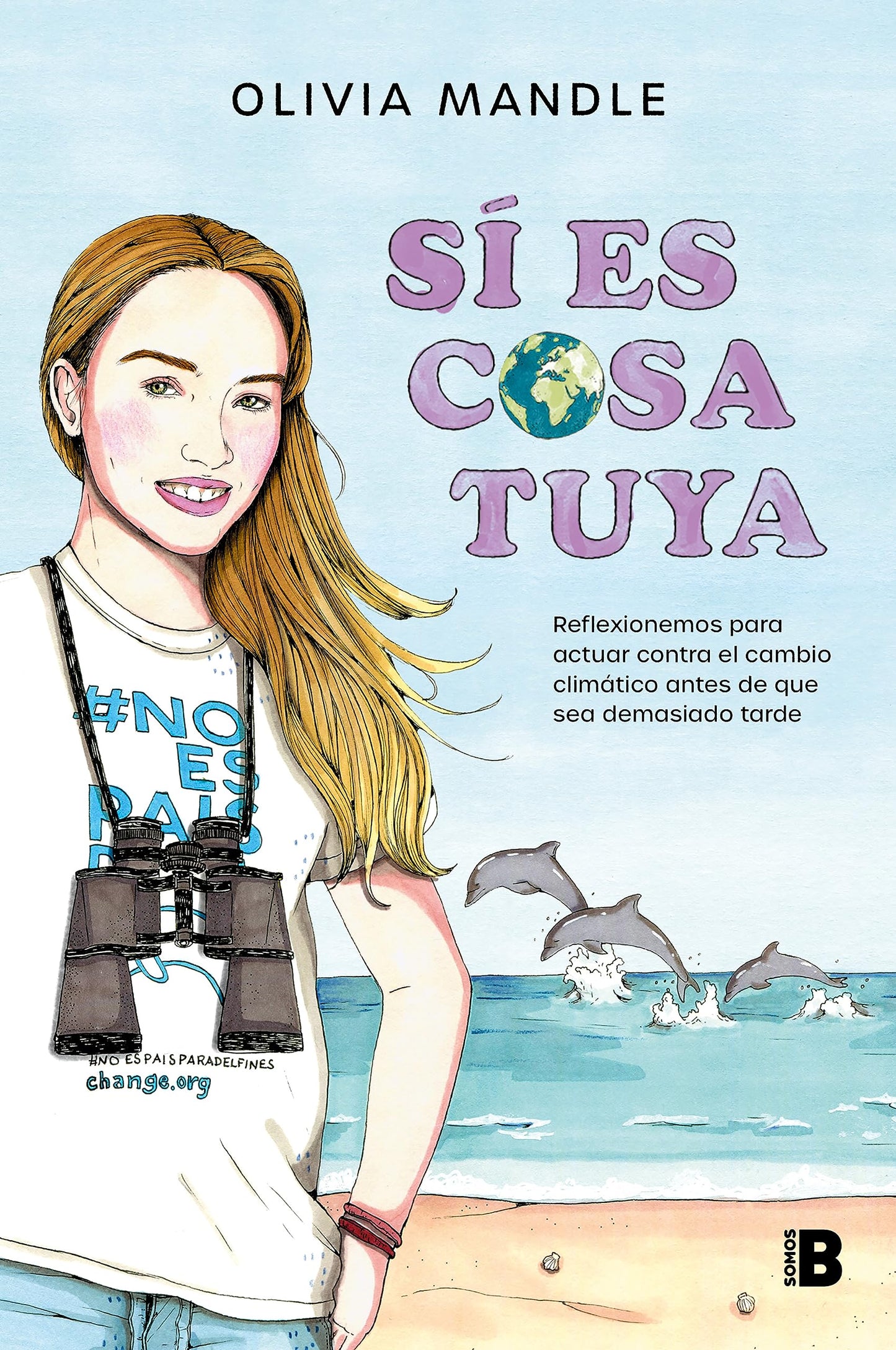 Libro: Sí es cosa tuya: Reflexionemos para actuar contra el cambio climático antes de que sea demasiado tarde