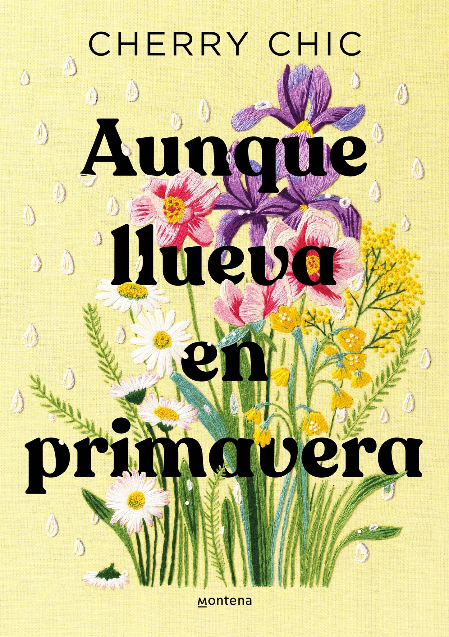 Libro: Aunque llueva en primavera (Montena)