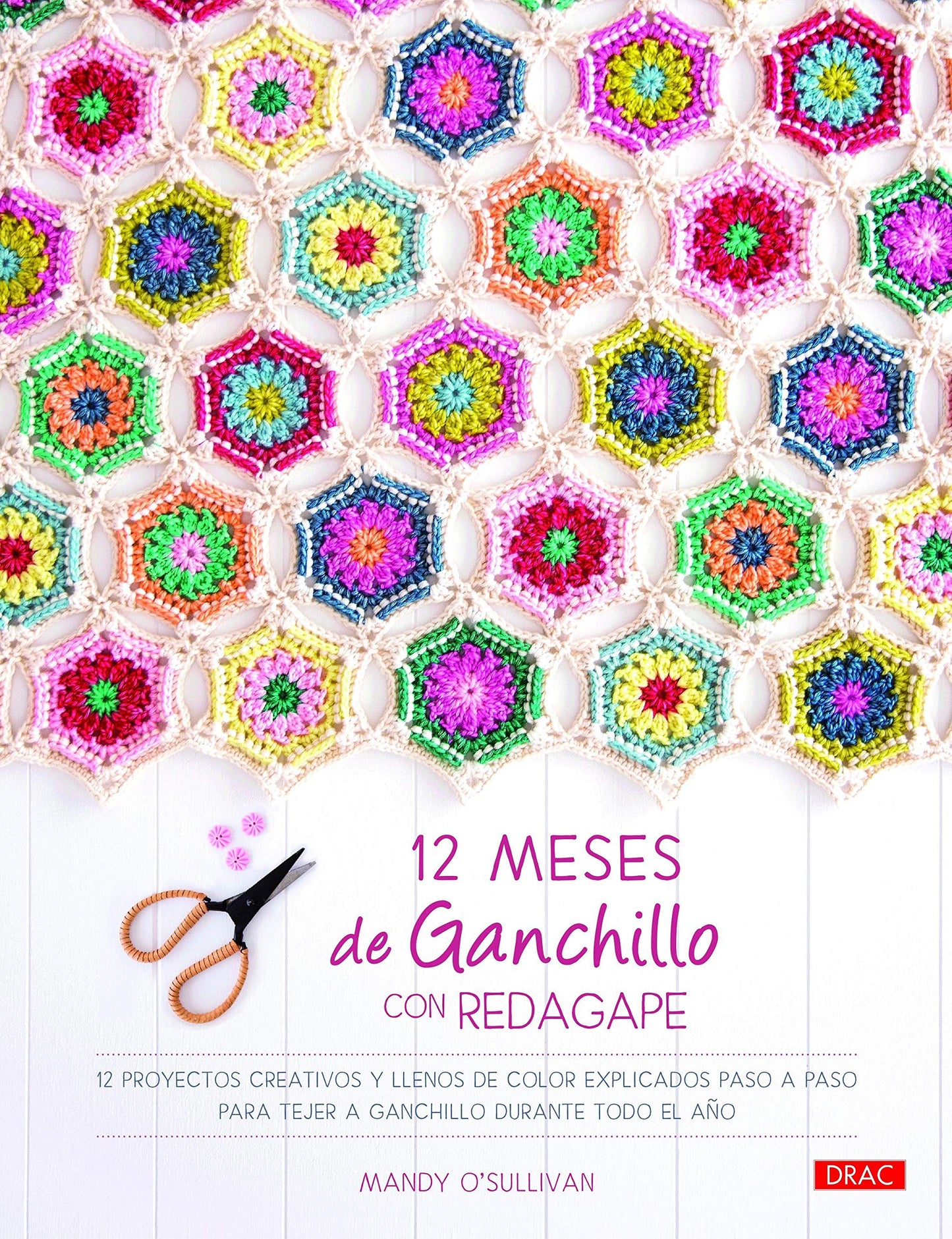 Libro: 12 MESES DE GANCHILLO CON REDAGAPE: 12 proyectos creativos y llenos de color explicados paso a paso para tejer a ganchillo durante todo el año (TENDENCIAS JUVENILES)