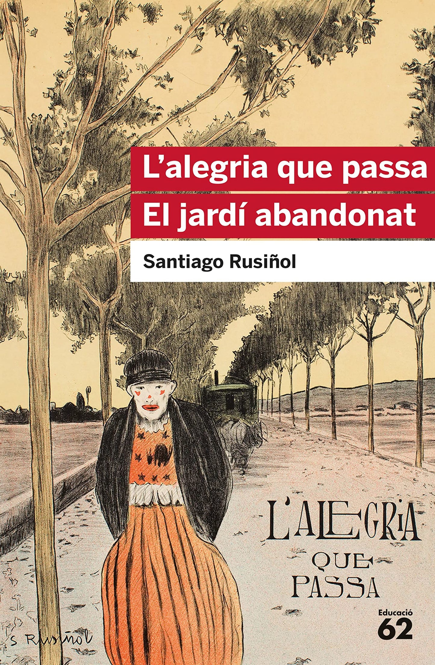 Libro: L'alegria que passa. El jardí abandonat (Educació 62)