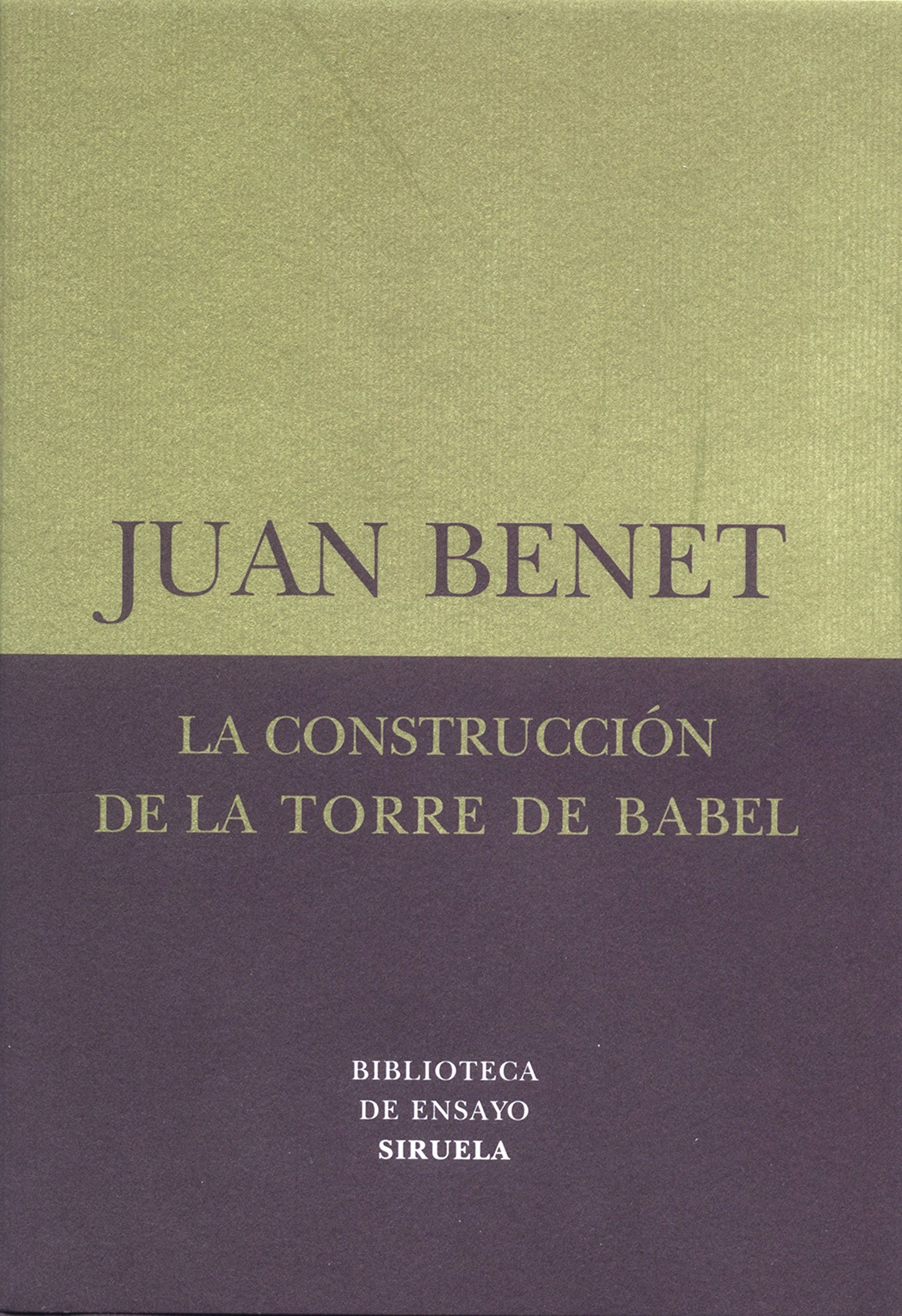 Libro: La construcción de la torre de Babel /Sobre la necesidad de la traición (Biblioteca De Ensayo: Serie Menor) (Spanish Edition)