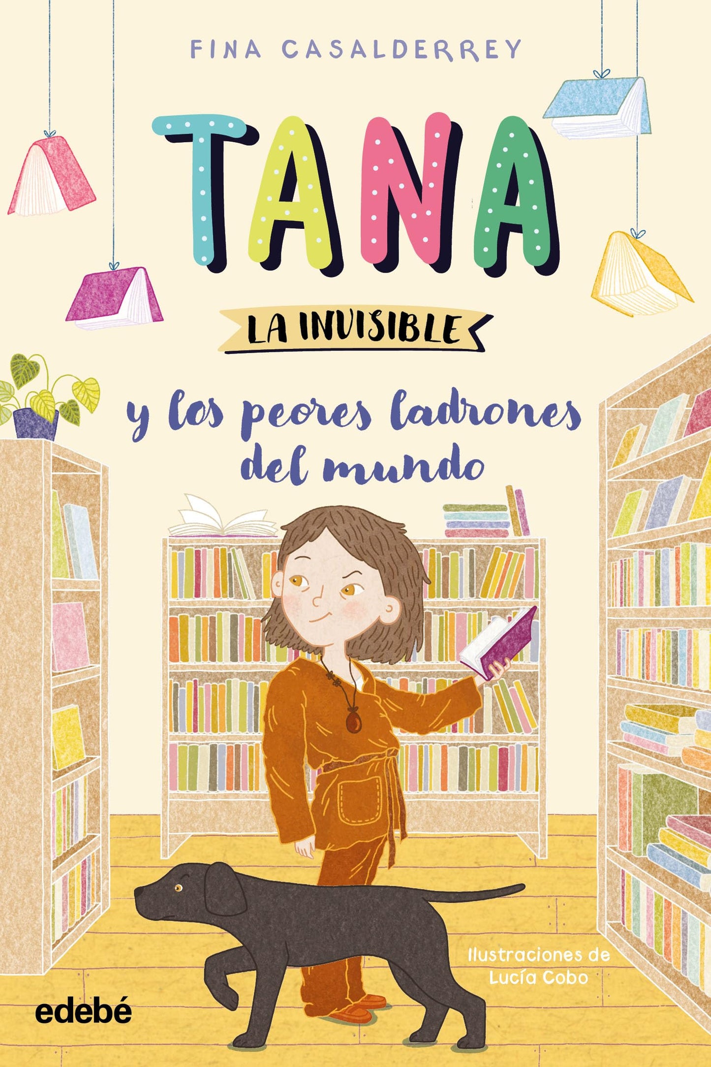 Libro: TANA LA INVISIBLE y los peores ladrones del mundo