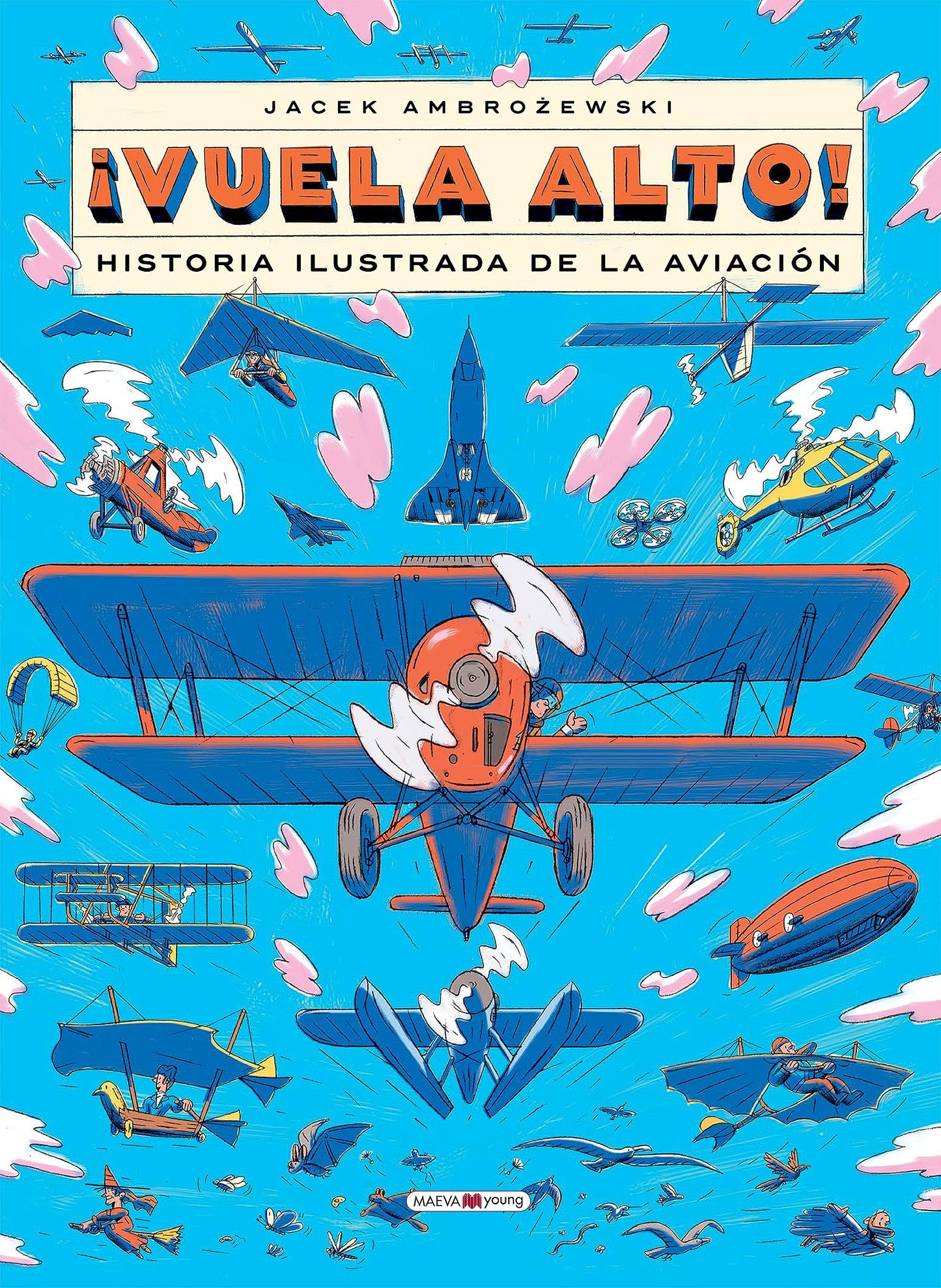 Libro: ¡Vuela alto!: Historia ilustrada de la aviación (Libros para los que aman los libros)