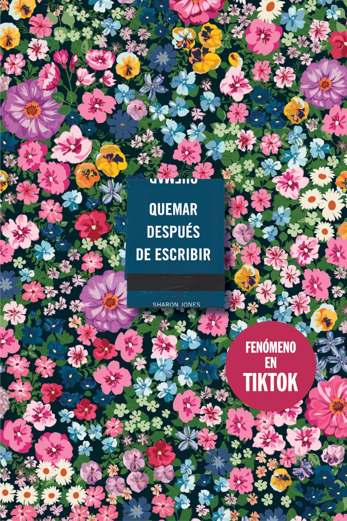 Libro: Quemar después de escribir (EDICIÓN OFICIAL FLORES): Un diario creativo que invita a la reflexión, al autodescubrimiento y a canalizar todo tu arte (SUMA)
