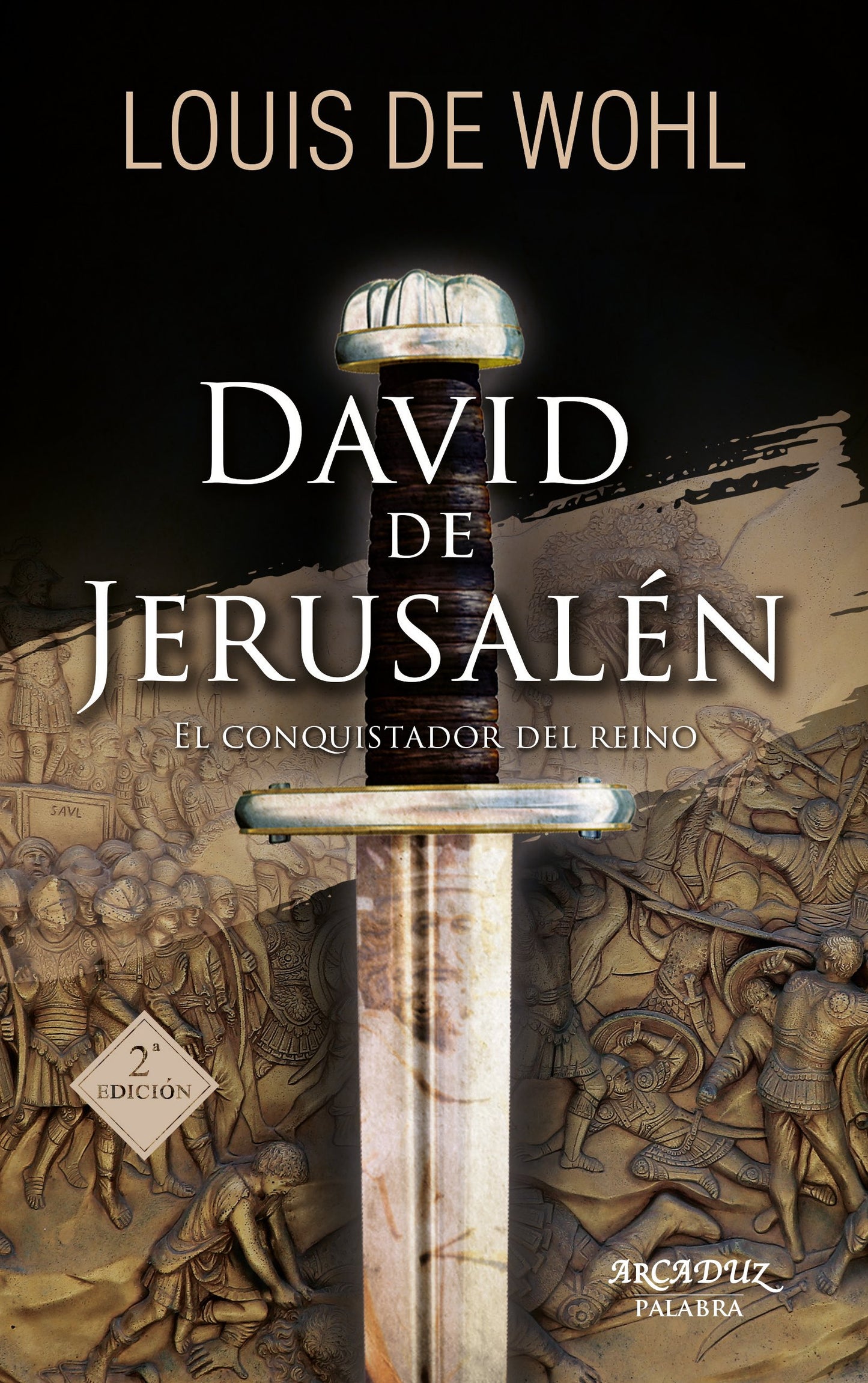 Libro: David De Jerusalen (nueva ed.): El conquistador del reino: 101 (Arcaduz)