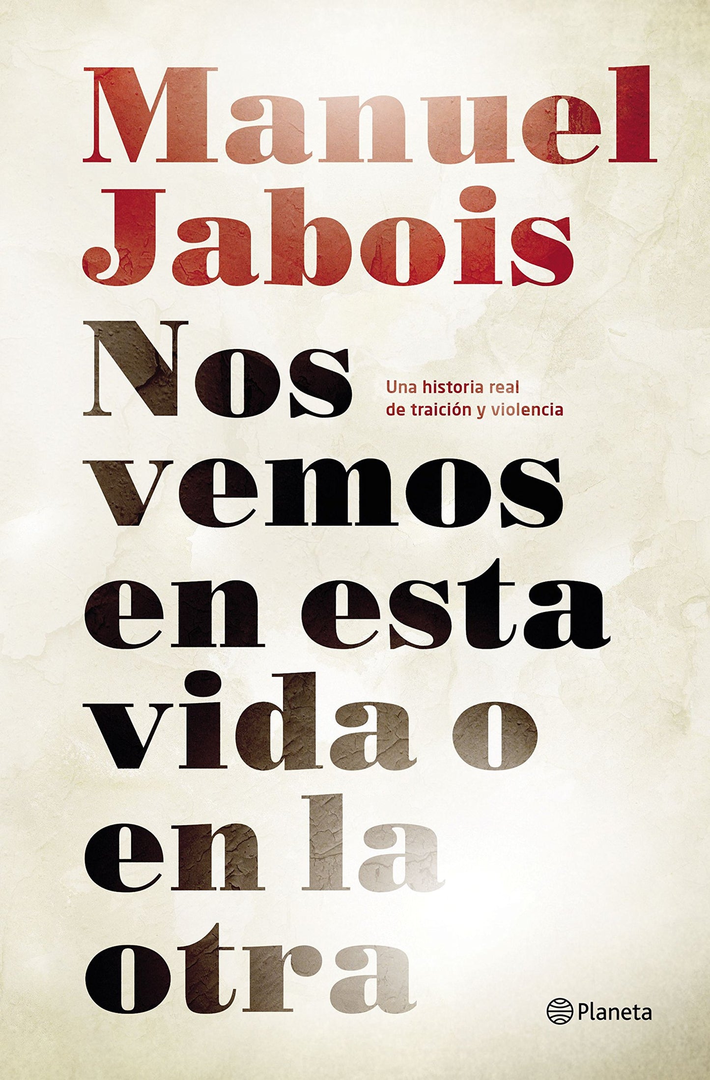 Libro: Nos vemos en esta vida o en la otra (No Ficción)