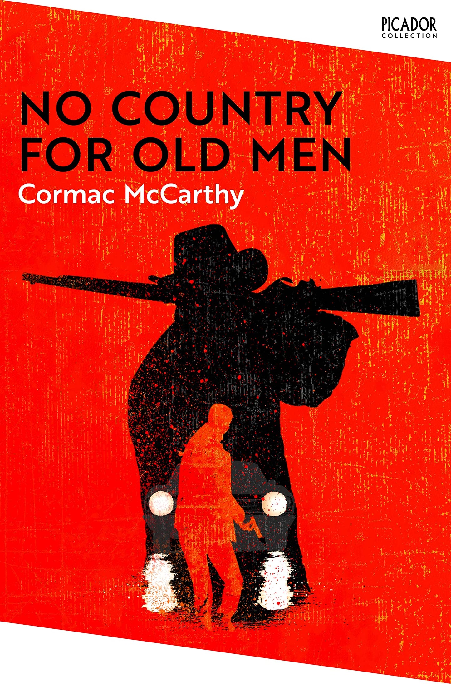 No Country for Old Men: Cormac McCarthy (Picador Collection)