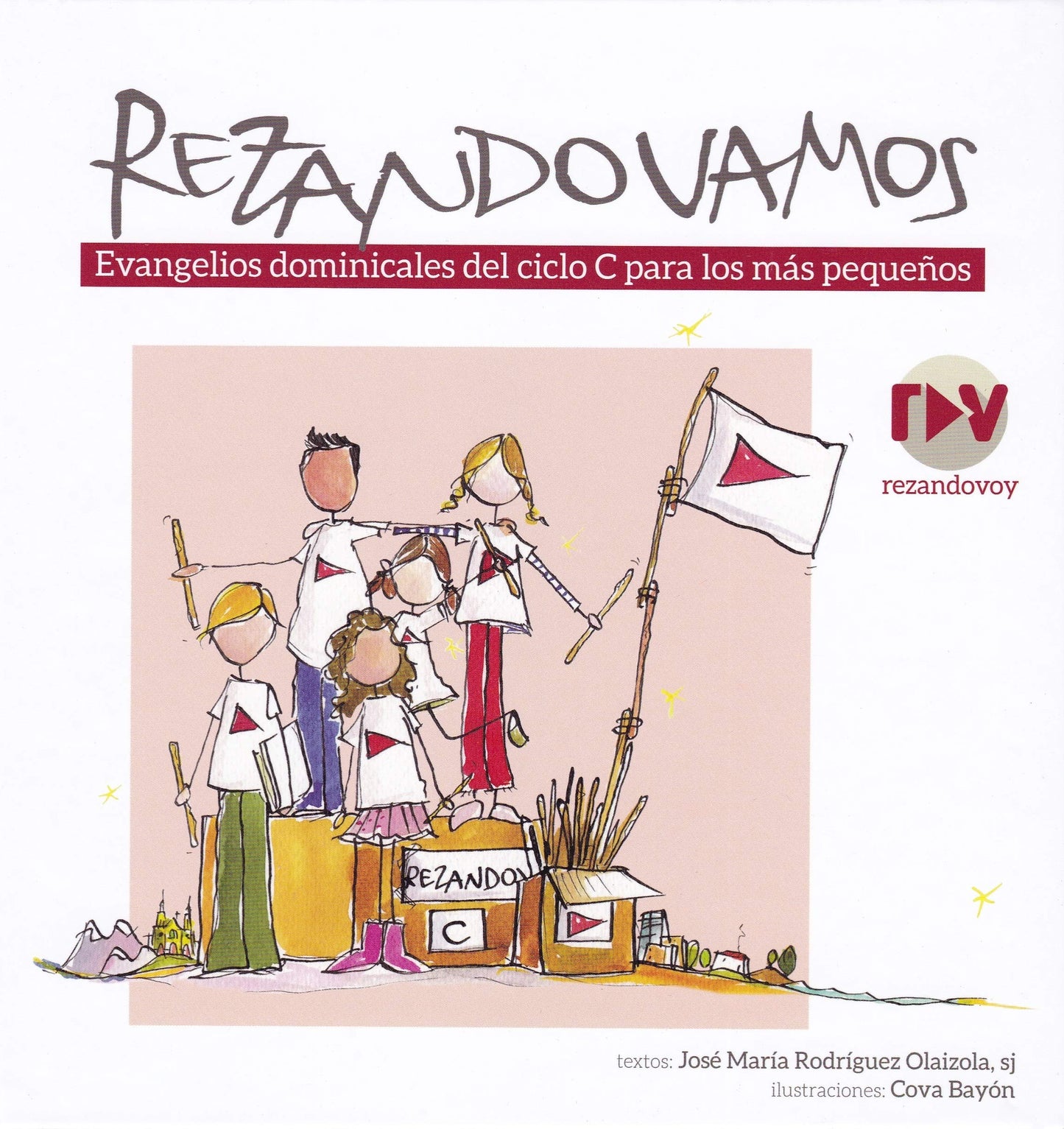 Libro: Rezando vamos. Ciclo C: Evangelios dominicales del ciclo C para los más pequeños (Infantil y Juvenil)