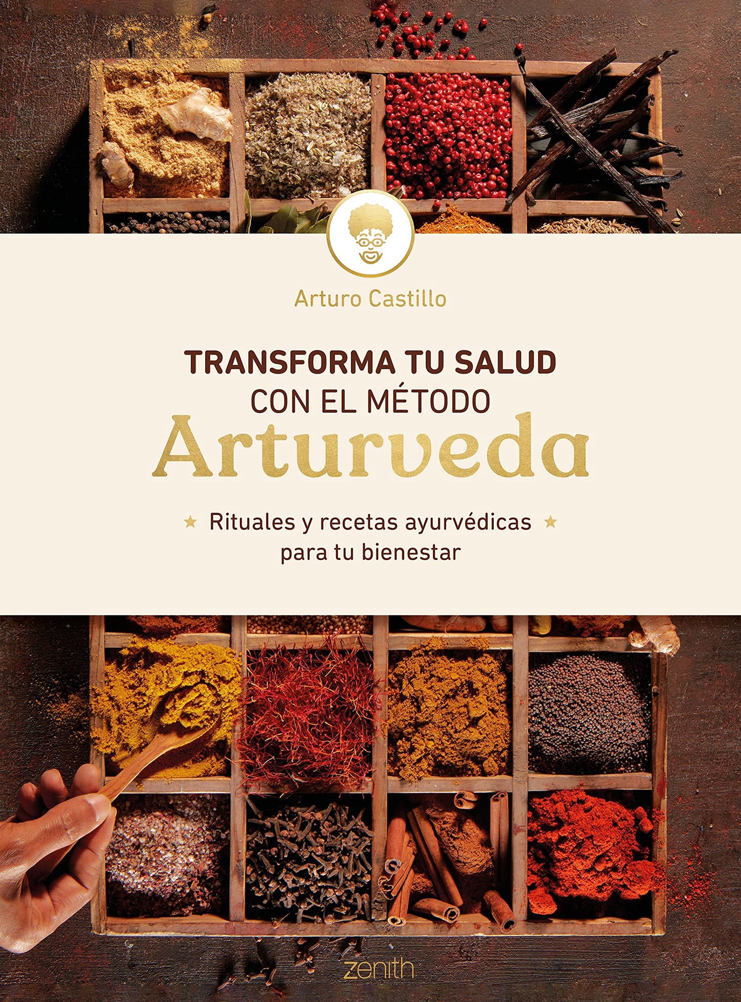 Libro: Transforma tu salud con el método Arturveda: Rituales y recetas ayurvédicas para tu bienestar